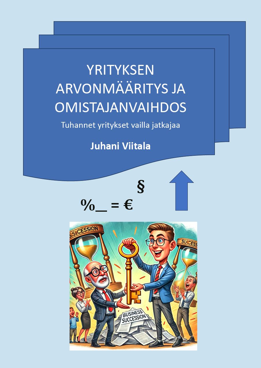 Juhani Viitala : Yrityksen arvonmääritys ja omistajanvaihdos