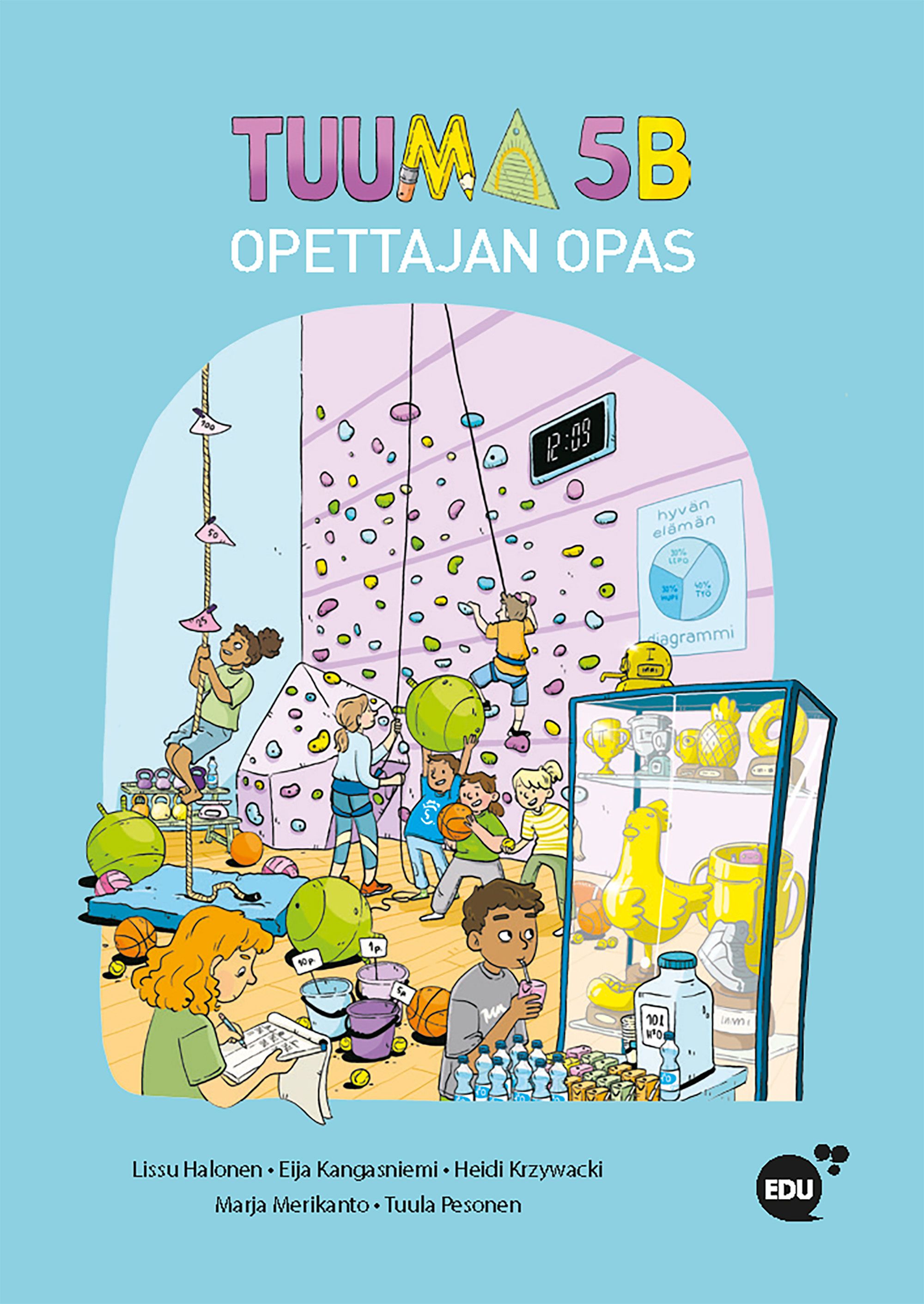 Lissu Halonen & Antti Jauhiainen & Timo Järvenpää & Heidi Krzywacki & Marja Merikanto & Tuula Pesonen : Tuuma 5B Opettajan Opas