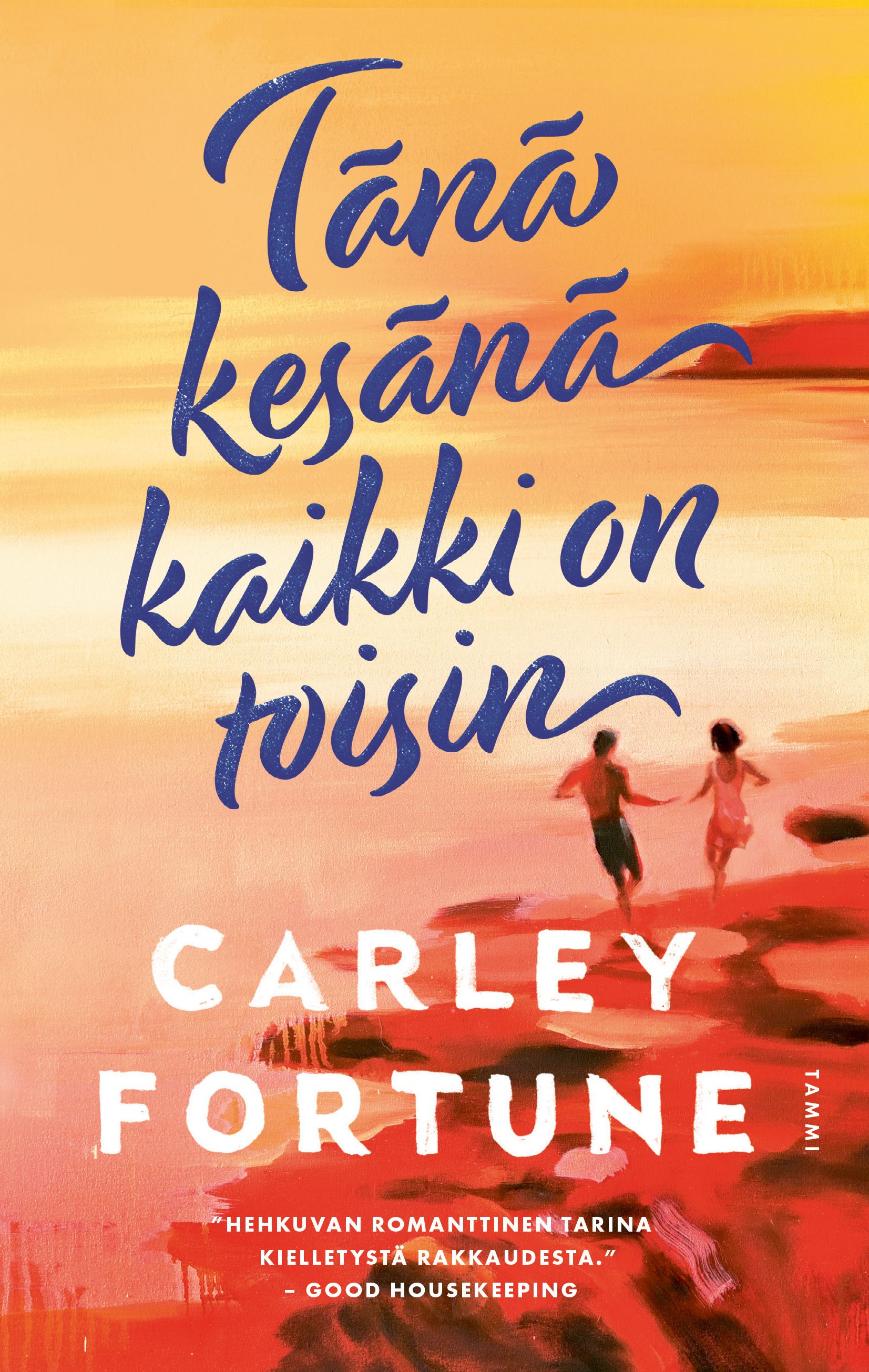 Carley Fortune : Tänä kesänä kaikki on toisin