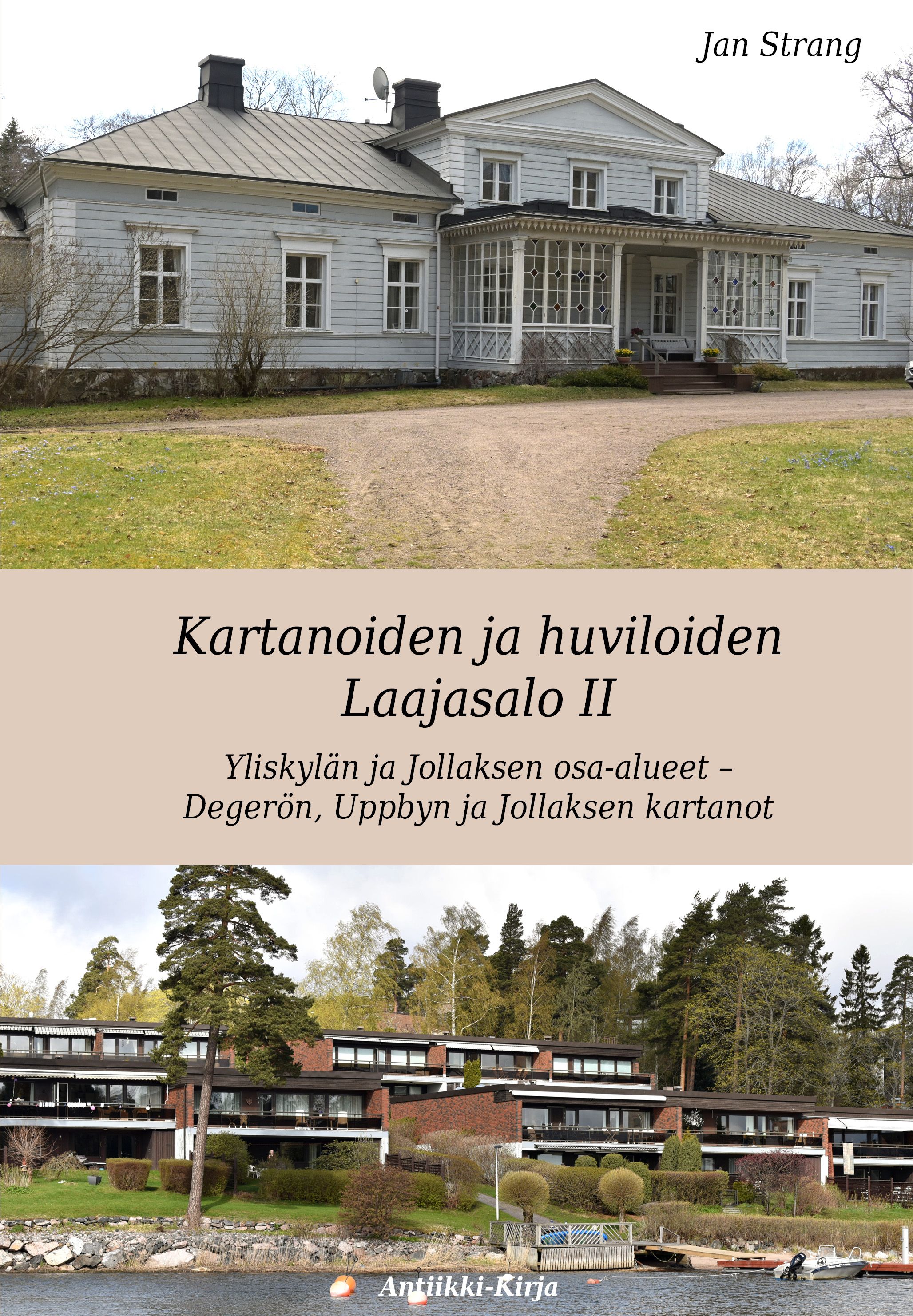 Jan Strang : Kartanoiden ja huviloiden  Laajasalo. Osa 2