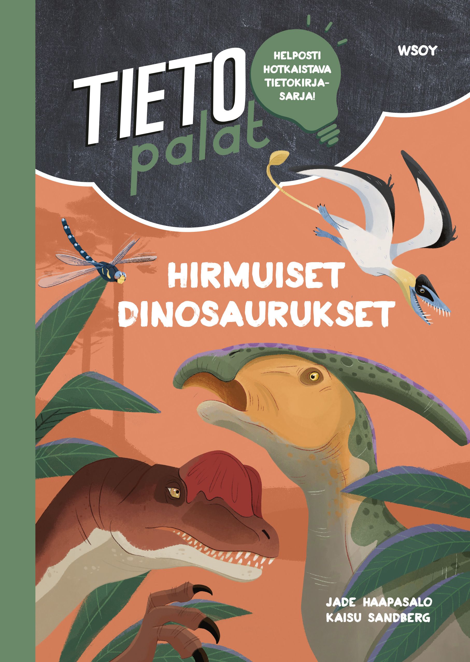 Jade Haapasalo : Tietopalat: Hirmuiset dinosaurukset