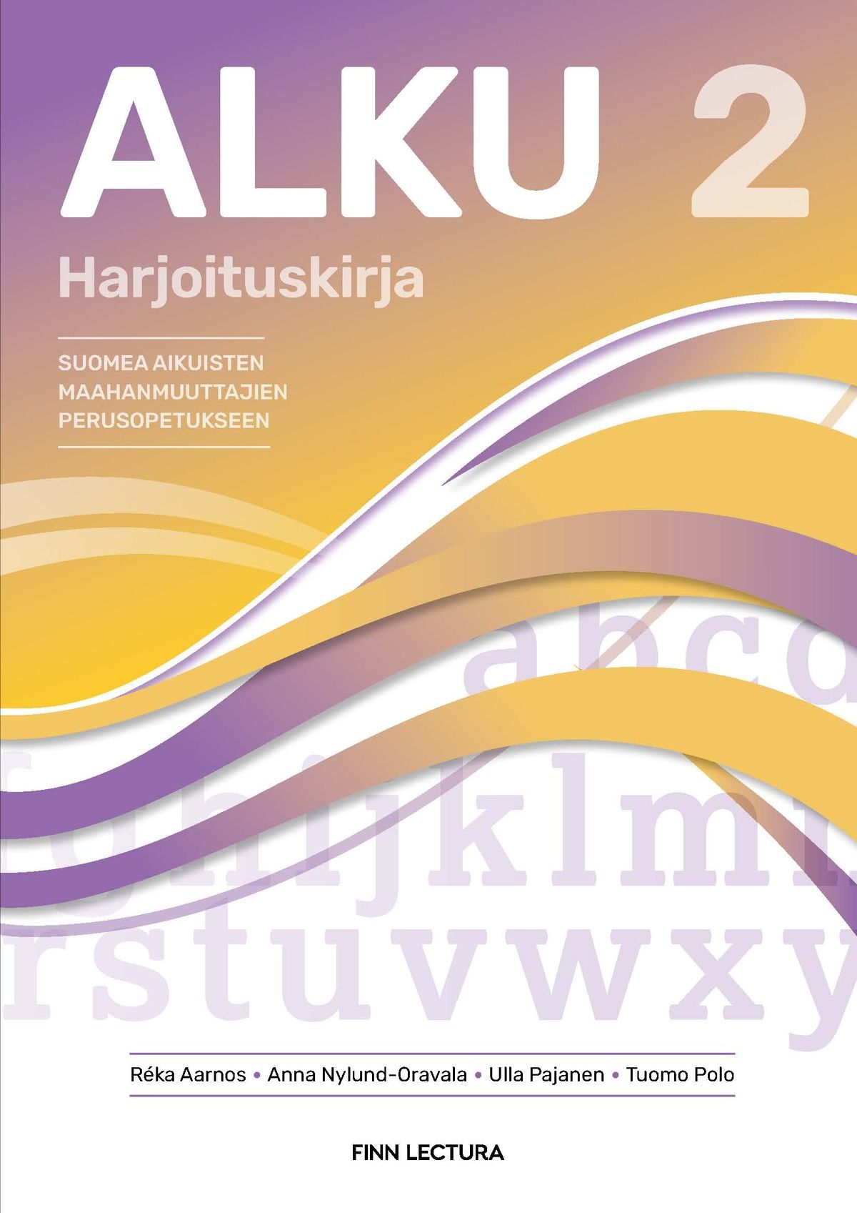 Réka Aarnos & Anna Nylund-Oravala & Ulla Pajanen & Tuomo Polo : Alku 2 harjoituskirja