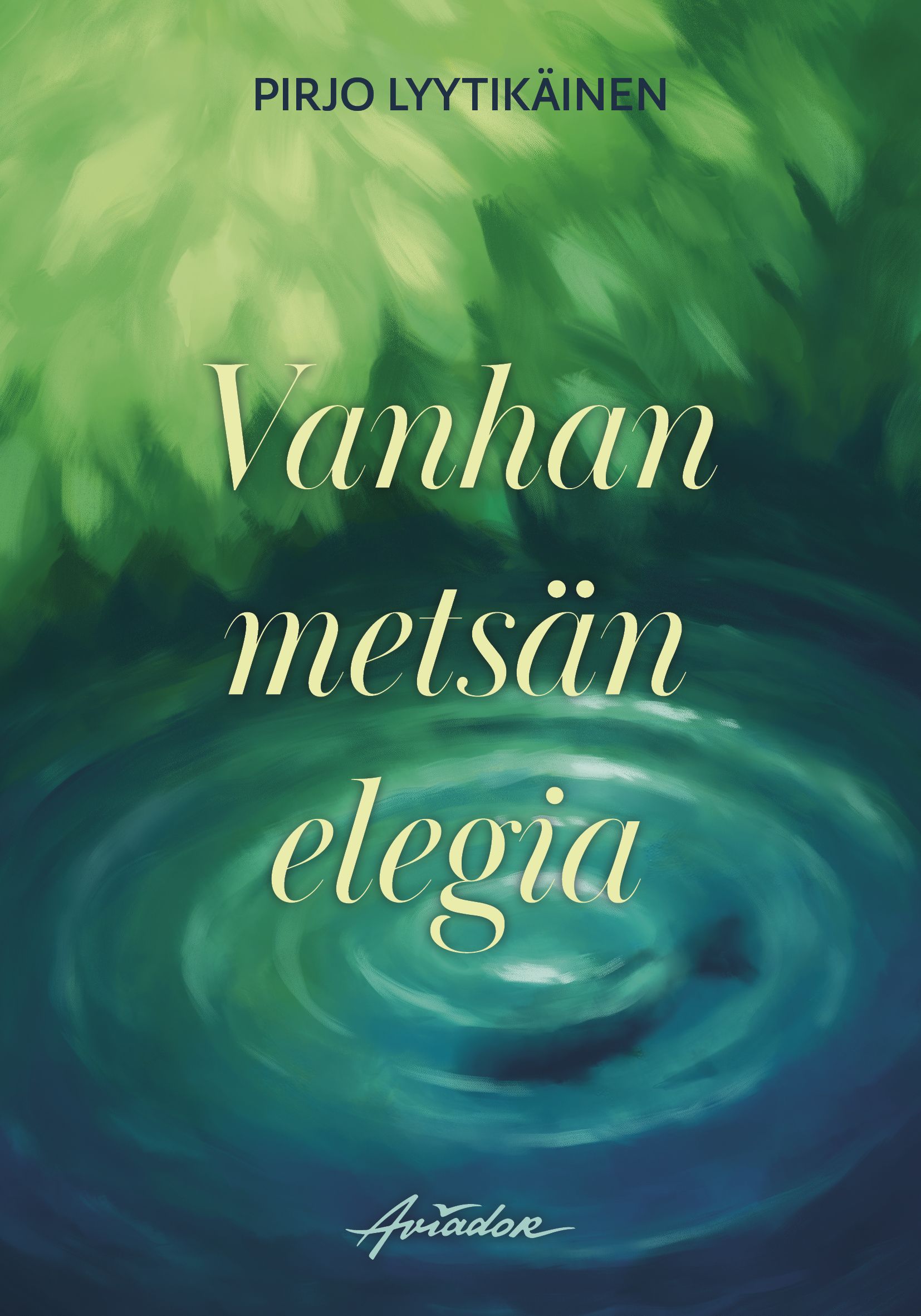 Pirjo Lyytikäinen : Vanhan metsän elegia