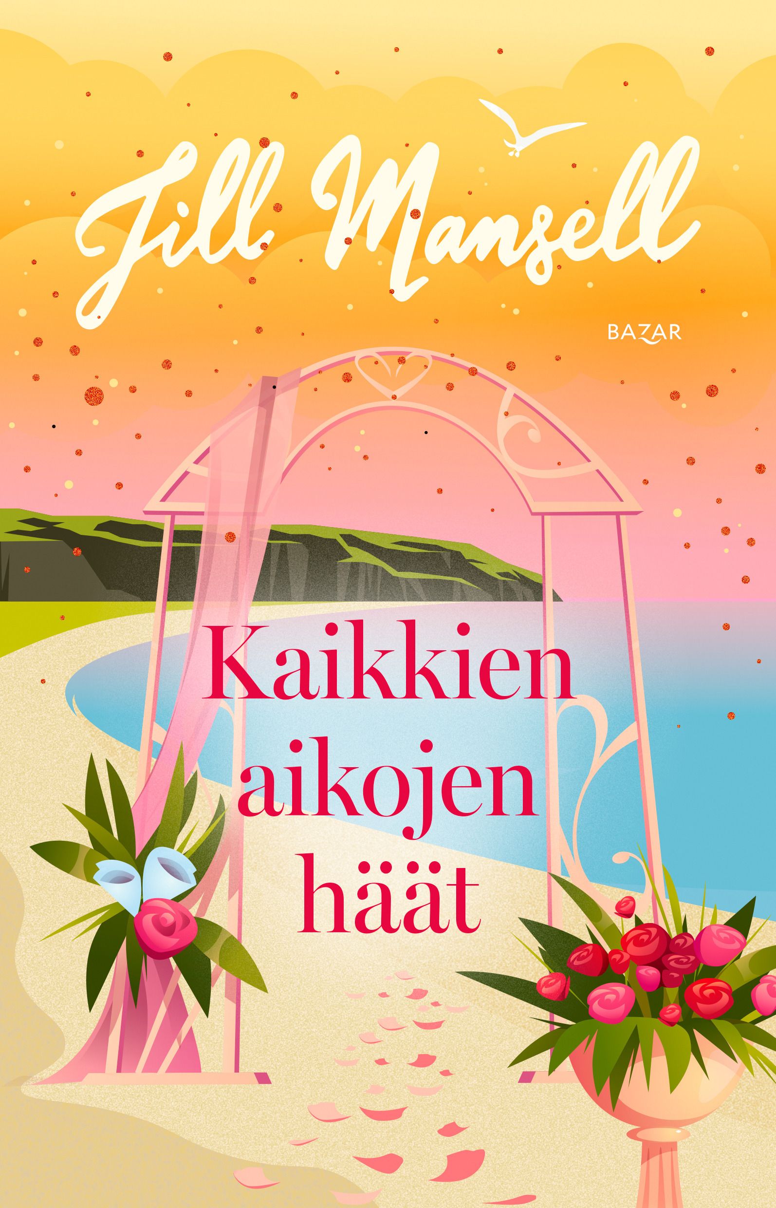 Jill Mansell : Kaikkien aikojen häät