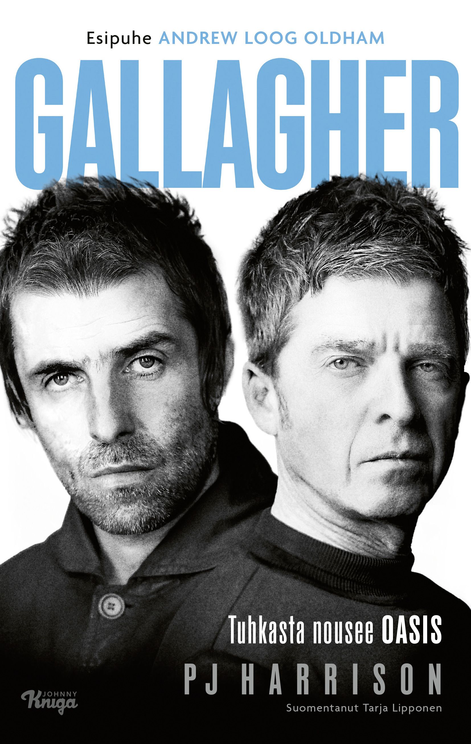 PJ Harrison : Gallagher - Tuhkasta nousee Oasis