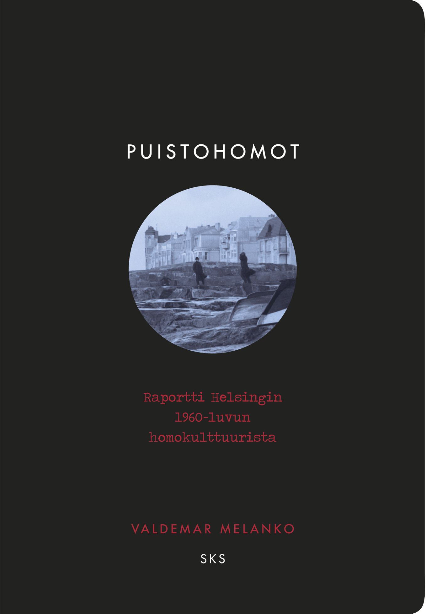 Valdemar Melanko : Puistohomot