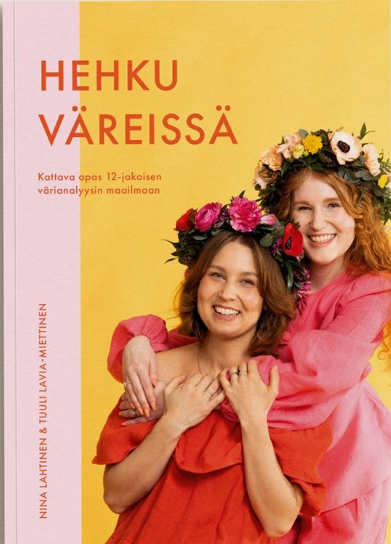 Nina Lahtinen & Tuuli Lavia-Miettinen : Hehku väreissä
