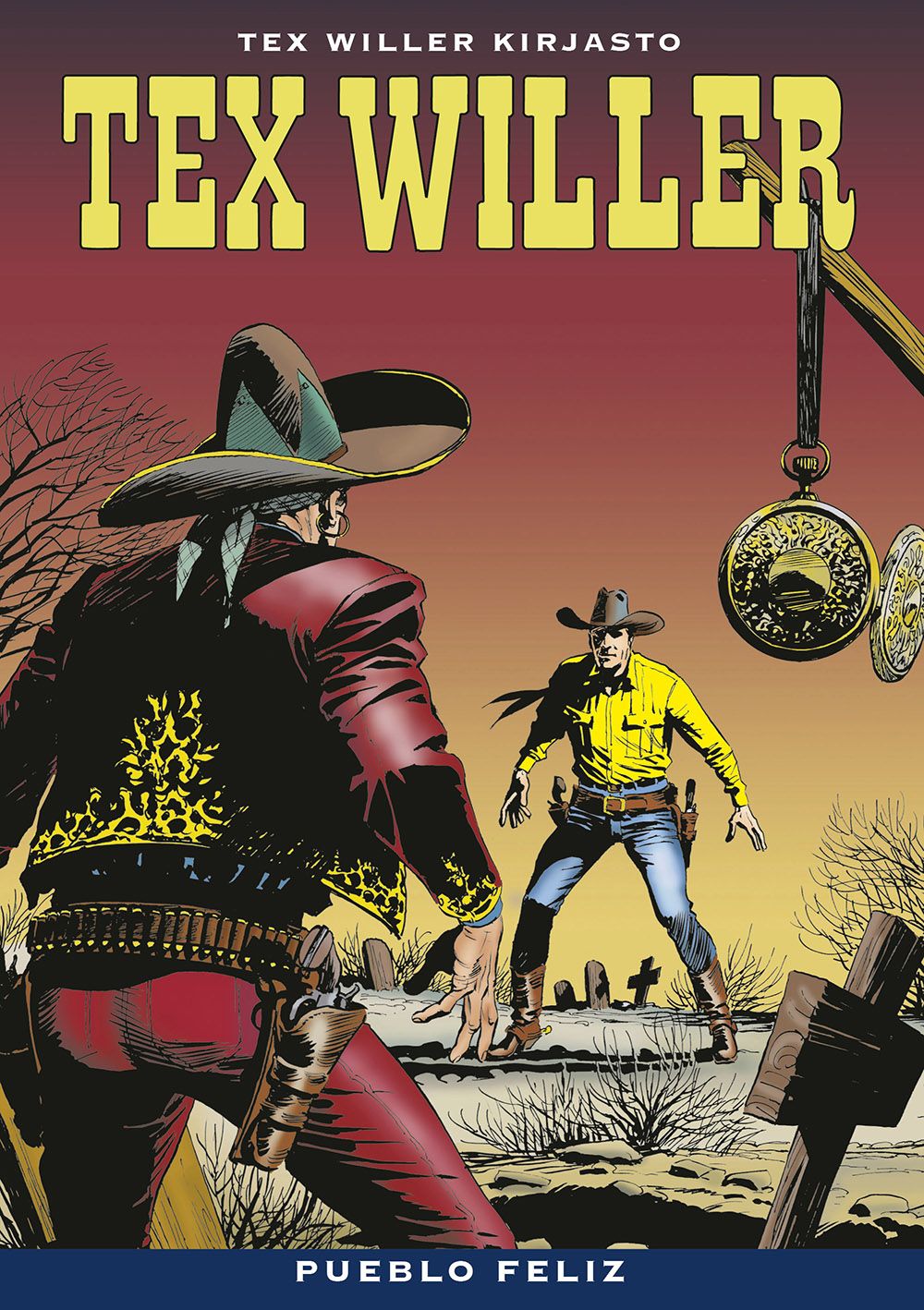 Gianluigi Bonelli : Tex Willer Kirjasto 81: Pueblo Feliz