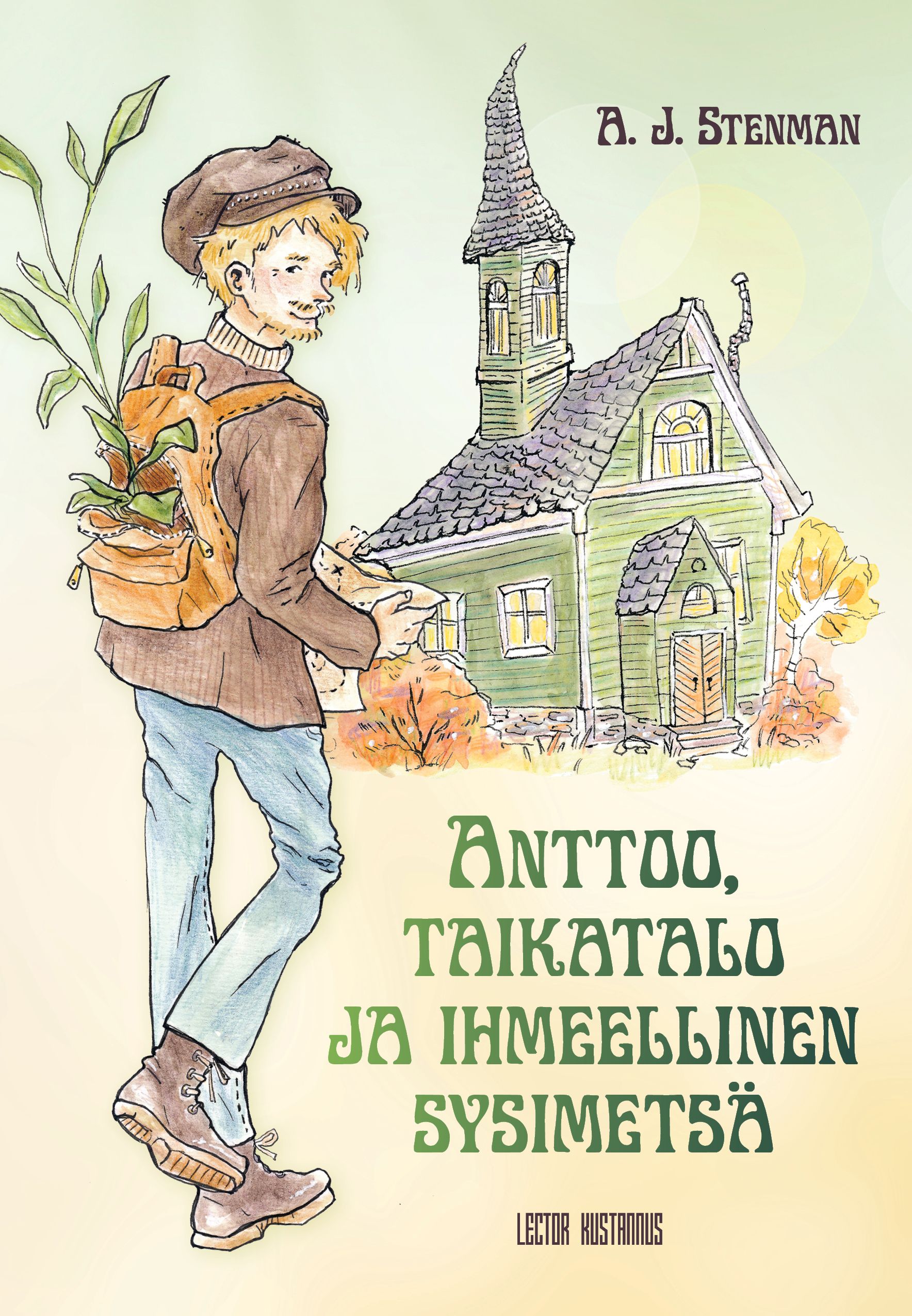 A. J. Stenman : Anttoo, taikatalo ja ihmeellinen sysimetsä