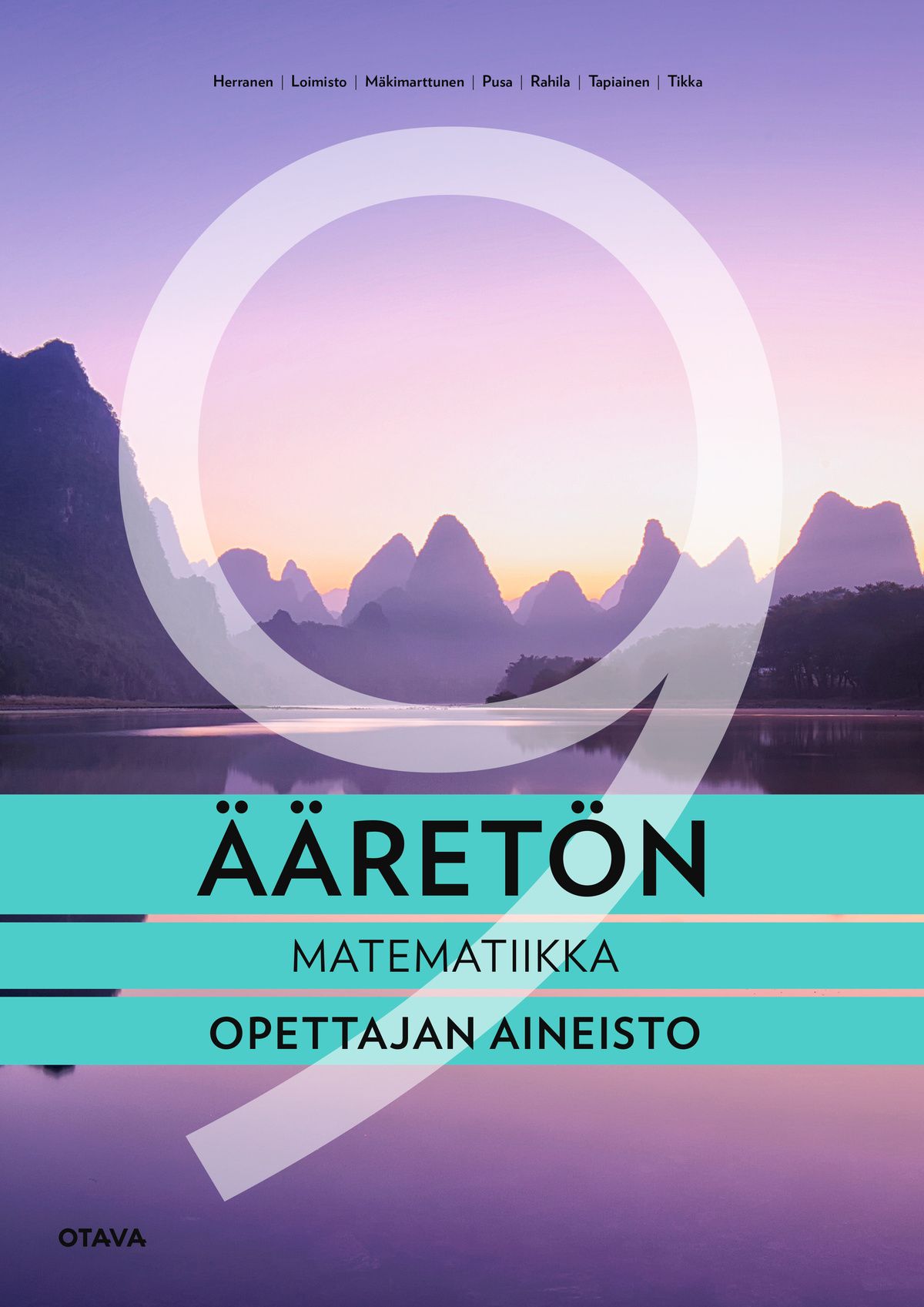 Johanna Herranen & Jonna Loimisto & Timo Mäkimarttunen & Joona Pusa & Salla Rahila & Timo Tapiainen & Tommi Tikka : Ääretön 9 opettajan aineisto