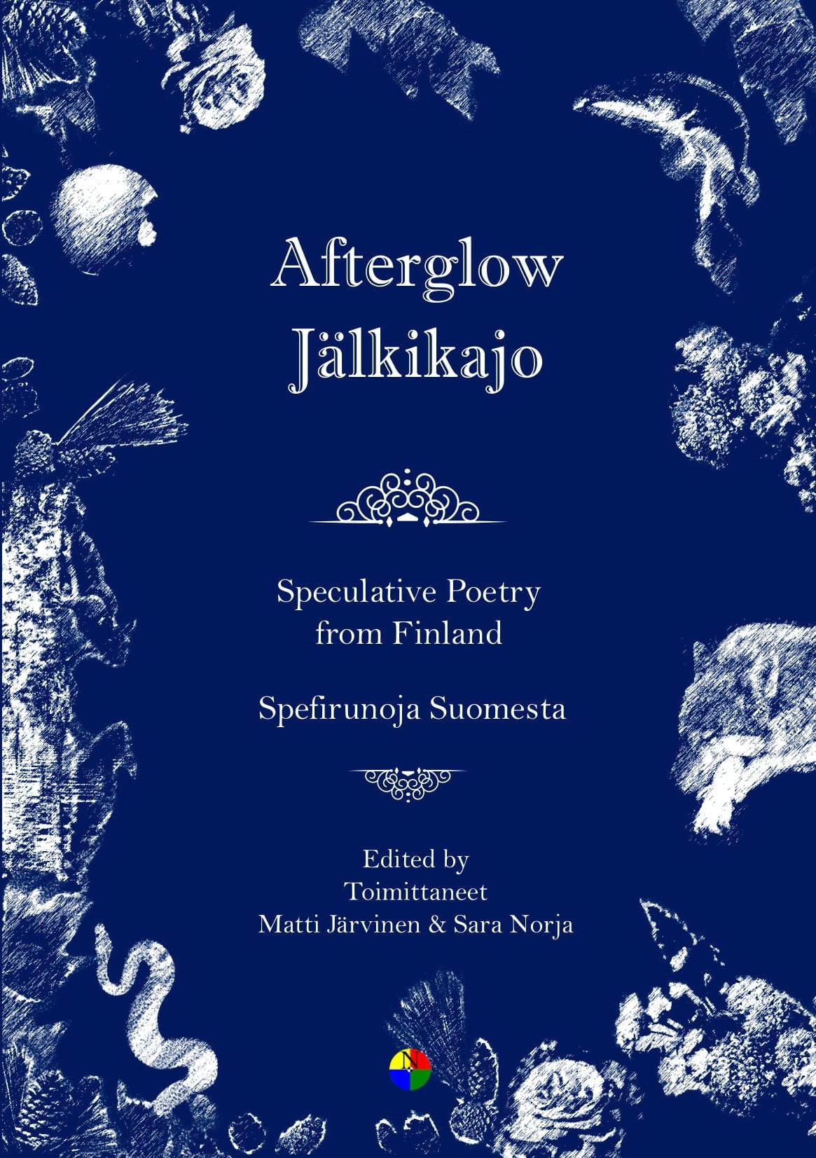 Anni Kanniainen & Artemis Kelosaari & Elli Leppä & Emma Kanckos & Juha Jyrkäs & KM Fedyk & M. G. Soikkeli & Rimma Erkko & Sara Norja & Timo Hellman : Afterglow - Jälkikajo