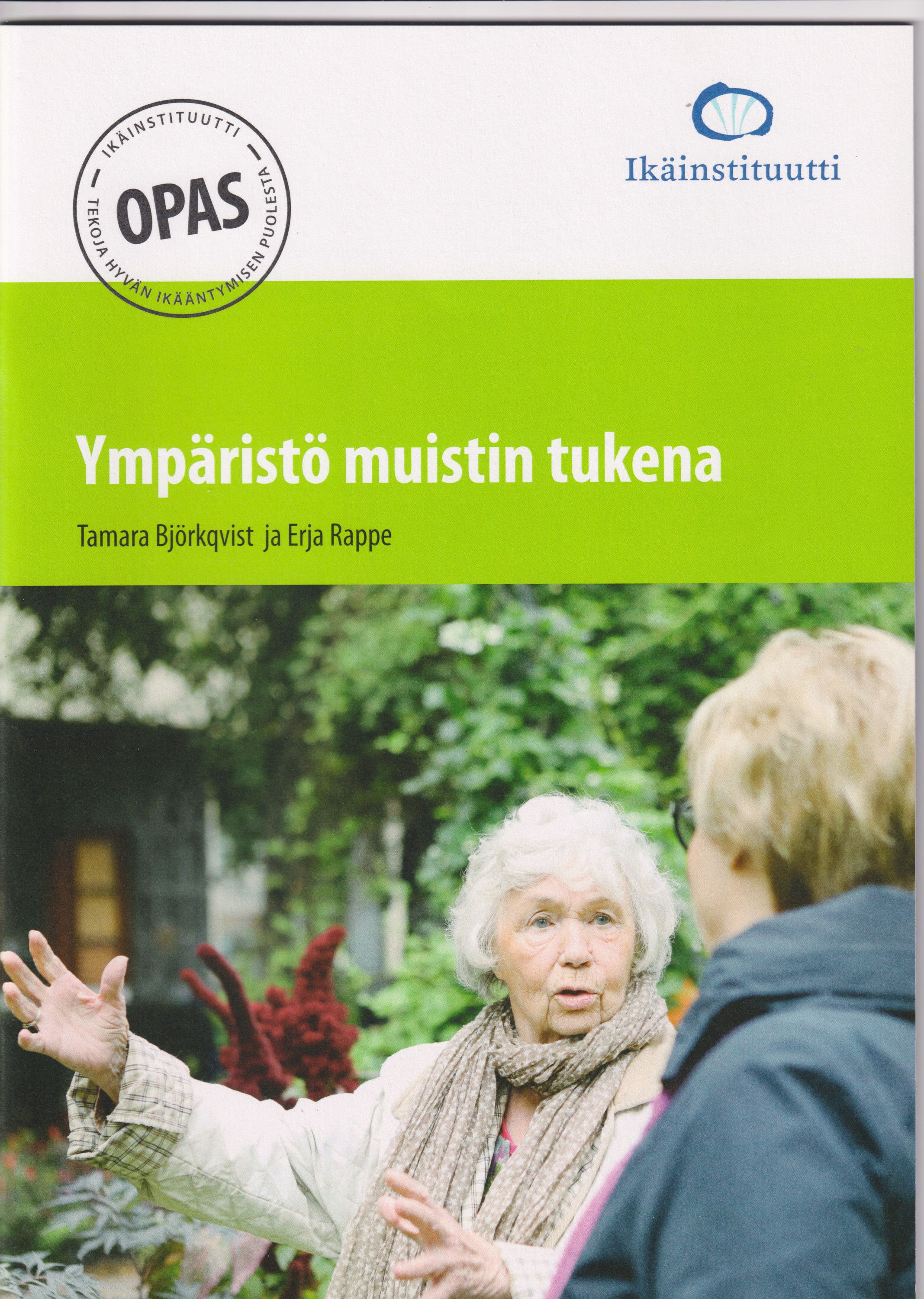 Tamara Björkqvist & Erja Rappe : Ympäristö muistin tukena