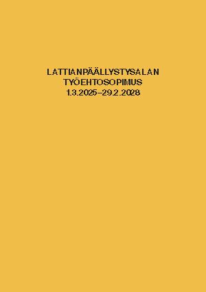 Rakennusliitto Lattian- ja seinänpäällysteliitto : Lattianpäällystysalan työehtosopimus 2025-2028