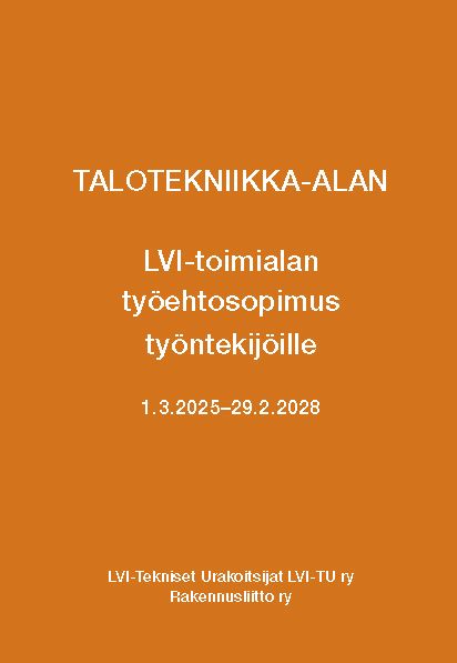 Talotekniikka-alan LVI-toimialan työehtosopimus työntekijöille 1.3.2025-29.2.2028