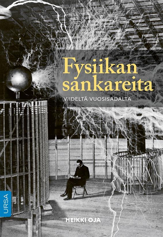 Heikki Oja : Fysiikan sankareita viideltä vuosisadalta