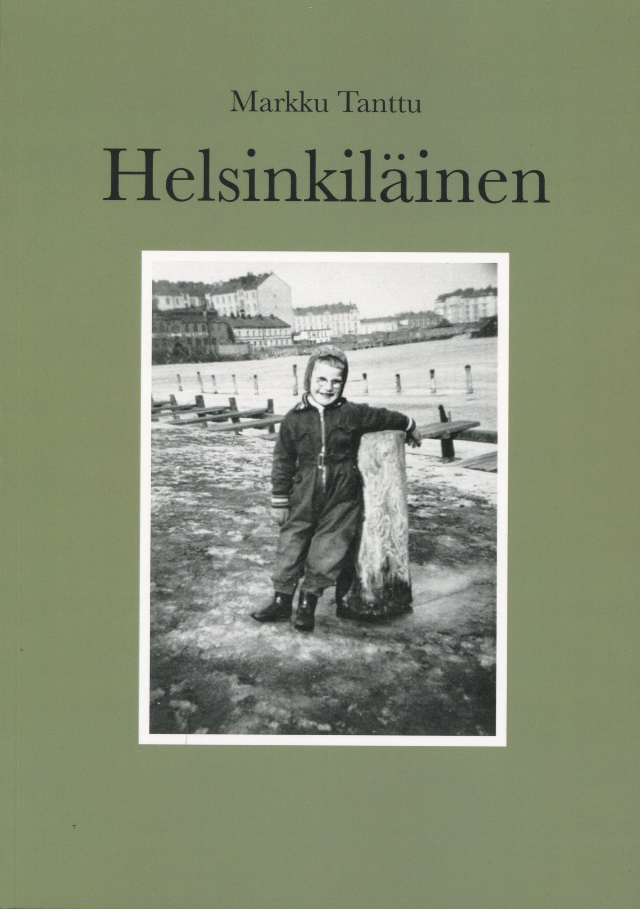 Markku Tanttu : Helsinkiläinen