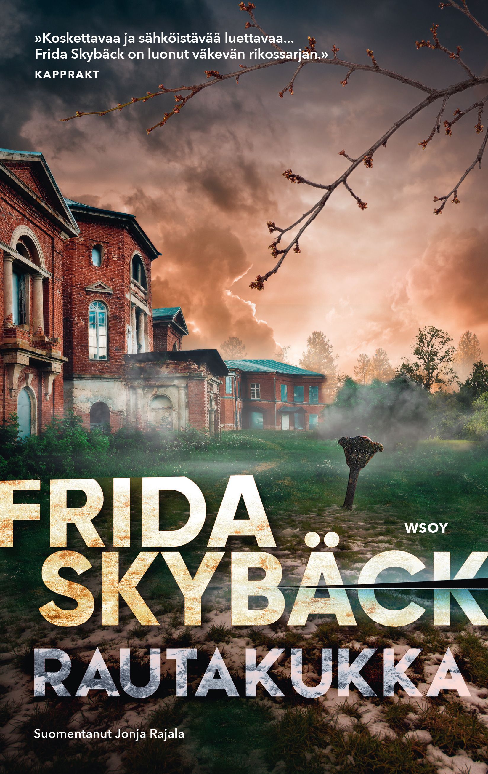 Frida Skybäck : Rautakukka