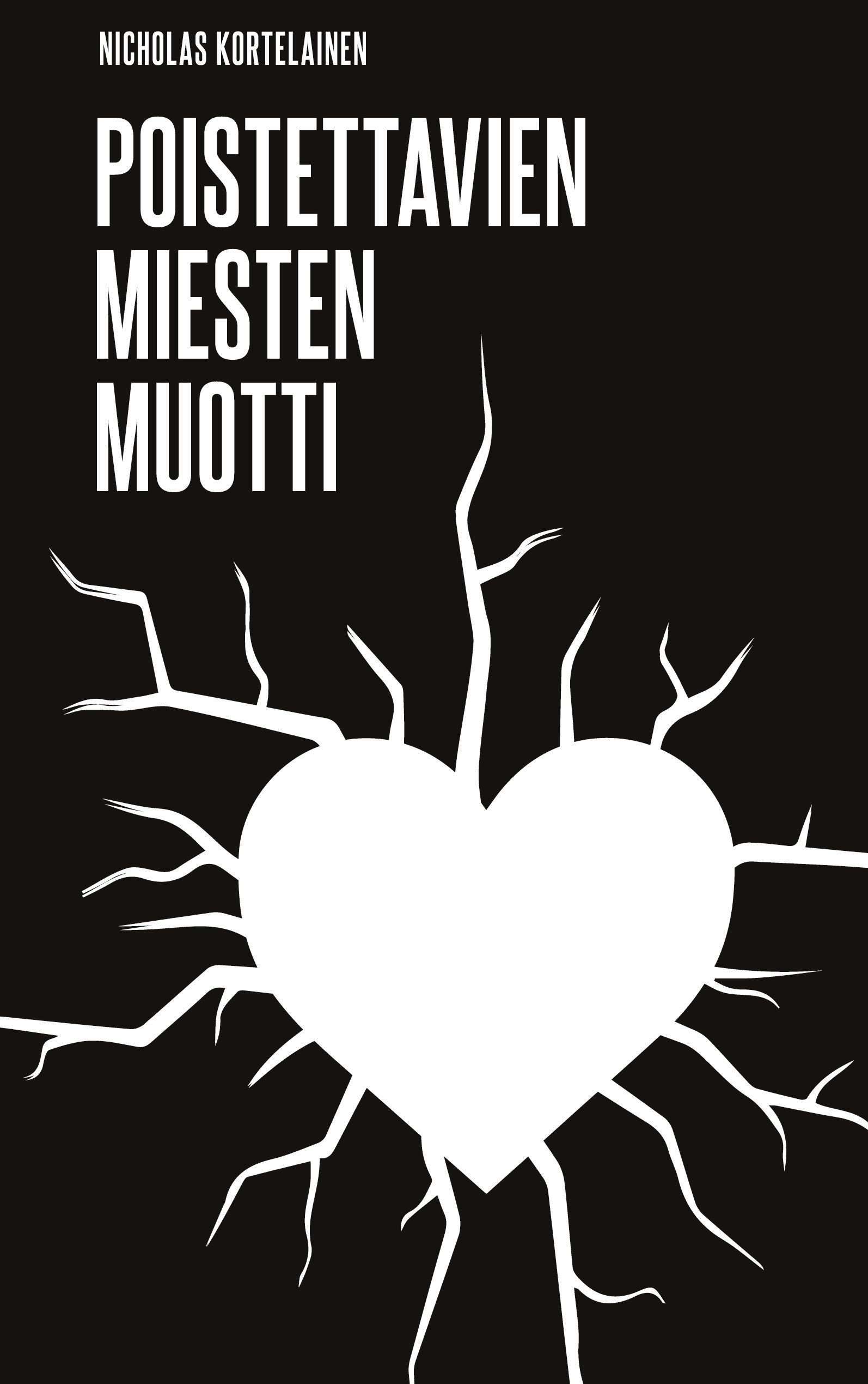Nicholas Kortelainen : Poistettavien Miesten Muotti