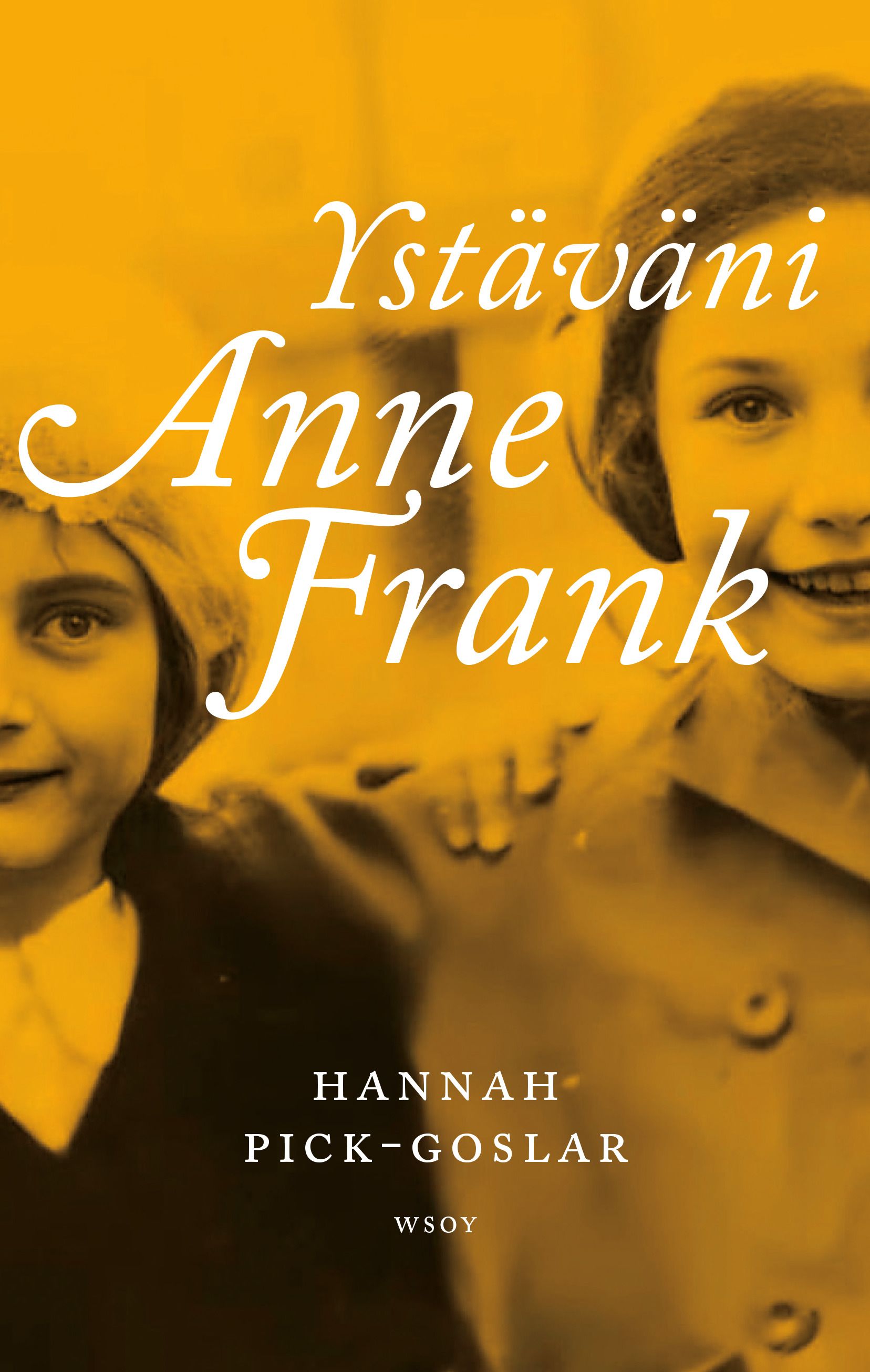 Hannah Pick-Goslar : Ystäväni Anne Frank