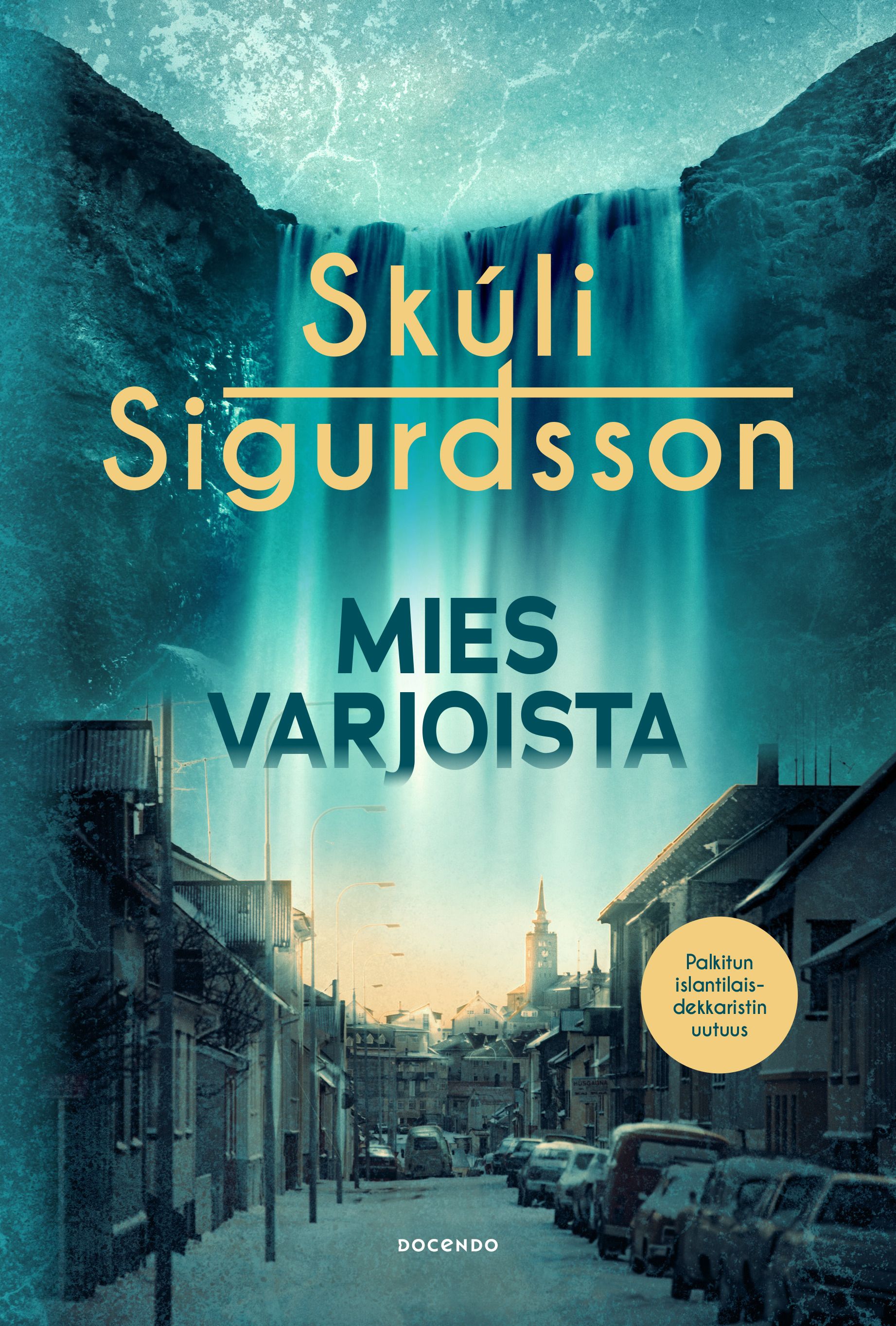 Skúli Sigurdsson : Mies varjoista