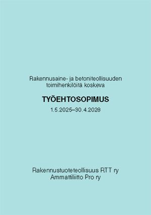 Rakennusaine- ja betoniteollisuuden toimihenkilöitä koskeva työehtosopimus 1.1.2025-30.4.2028