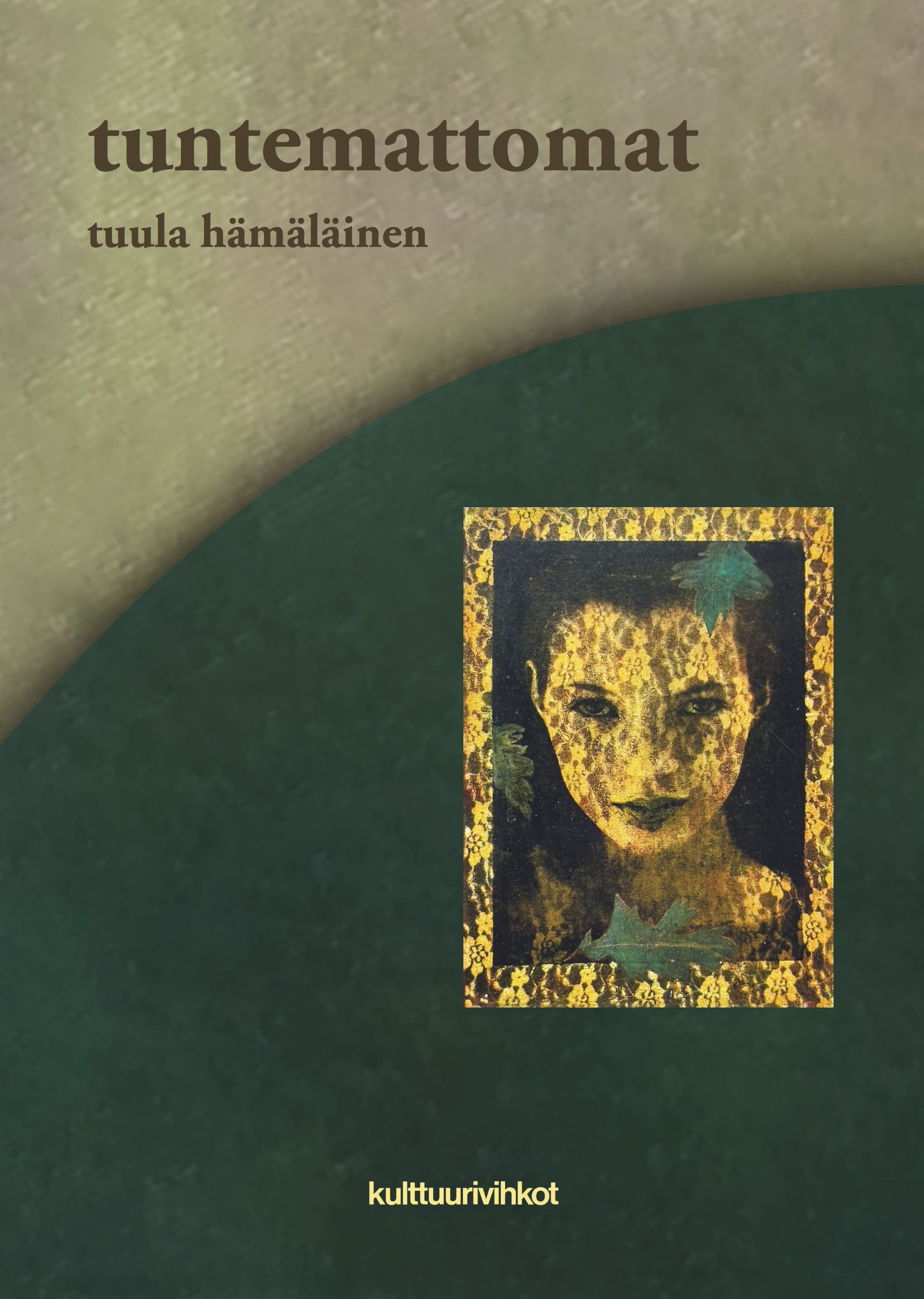 Tuula Hämäläinen : Tuntemattomat