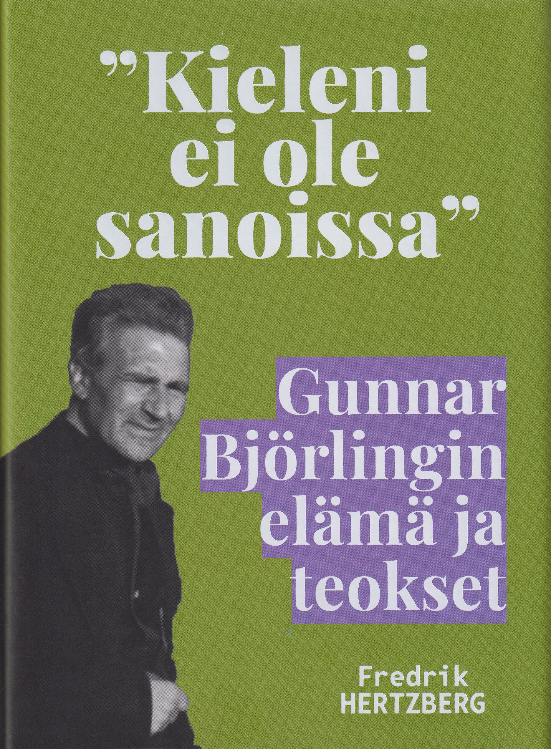 Fredrik Hertzberg : "Kieleni ei ole sanoissa"