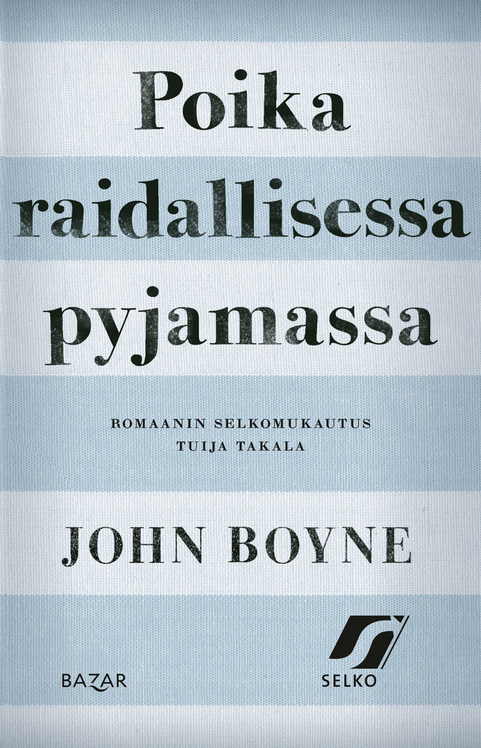 John Boyne : Poika raidallisessa pyjamassa (selkokirja)