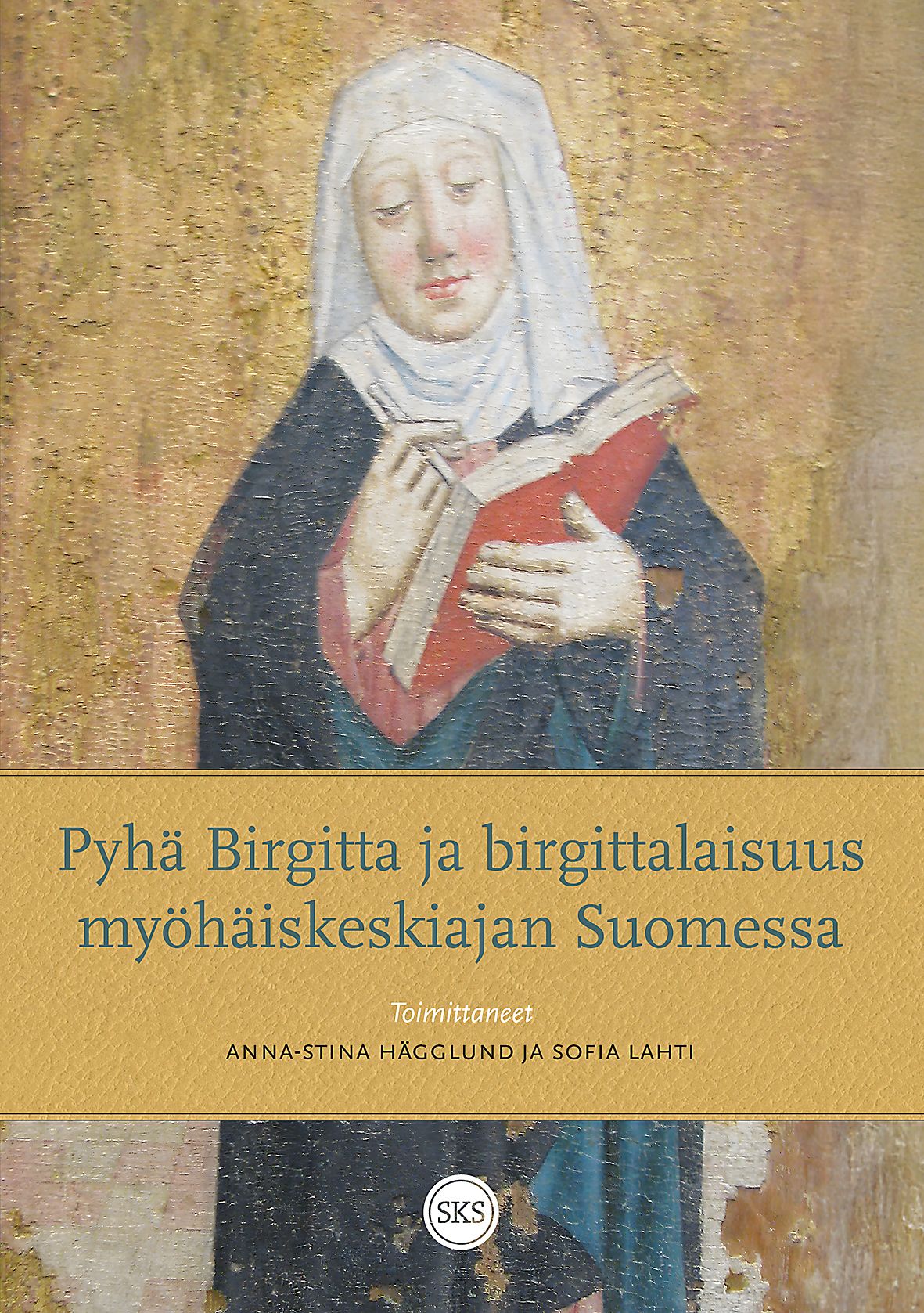 Pyhä Birgitta ja birgittalaisuus myöhäiskeskiajan Suomessa