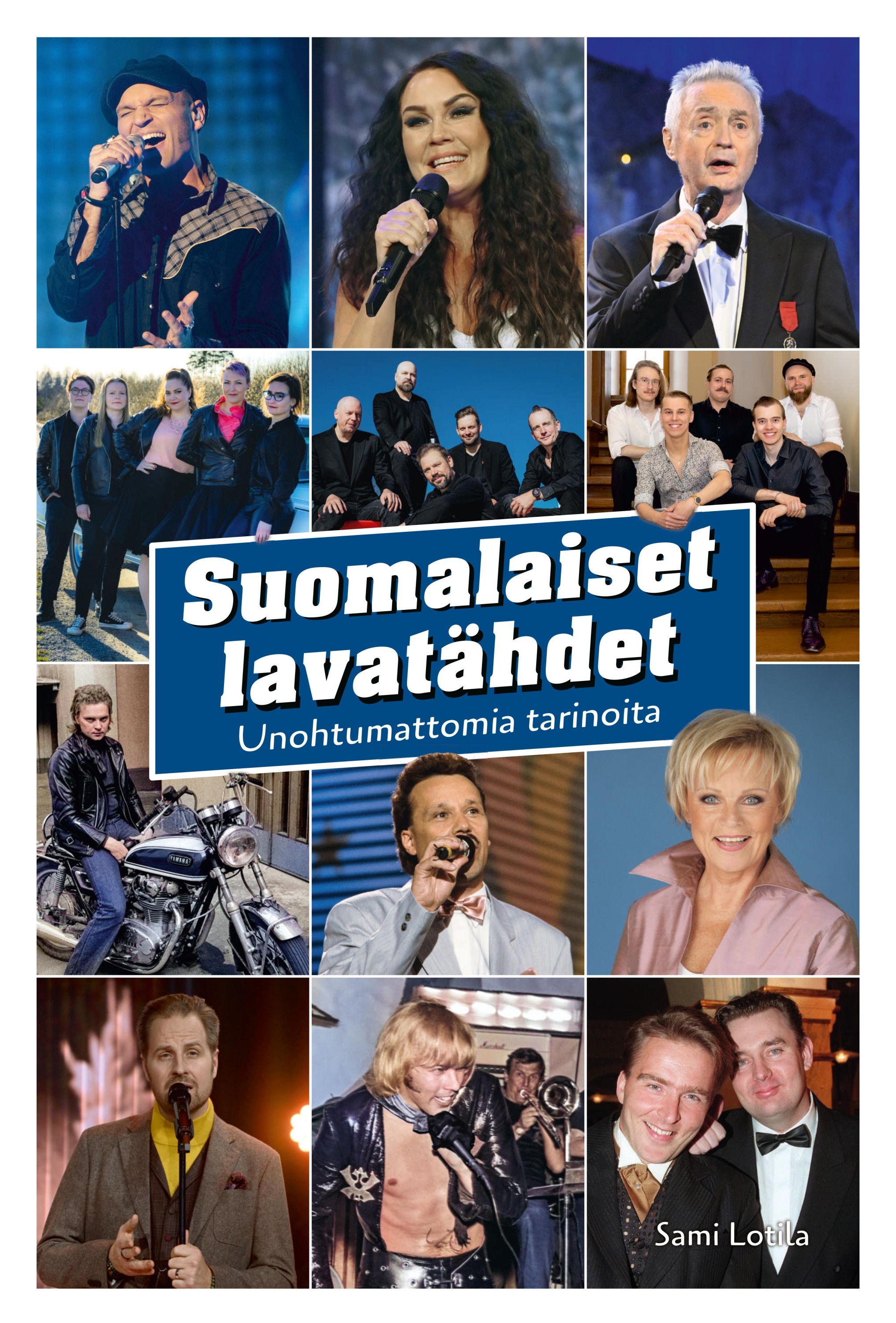 Sami Lotila : Suomalaiset lavatähdet - Unohtumattomia tarinoita