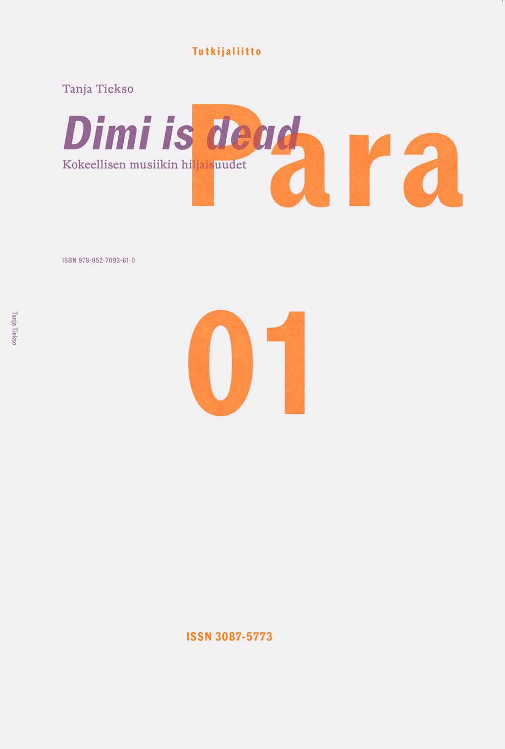 Tanja Tiekso : Dimi is dead