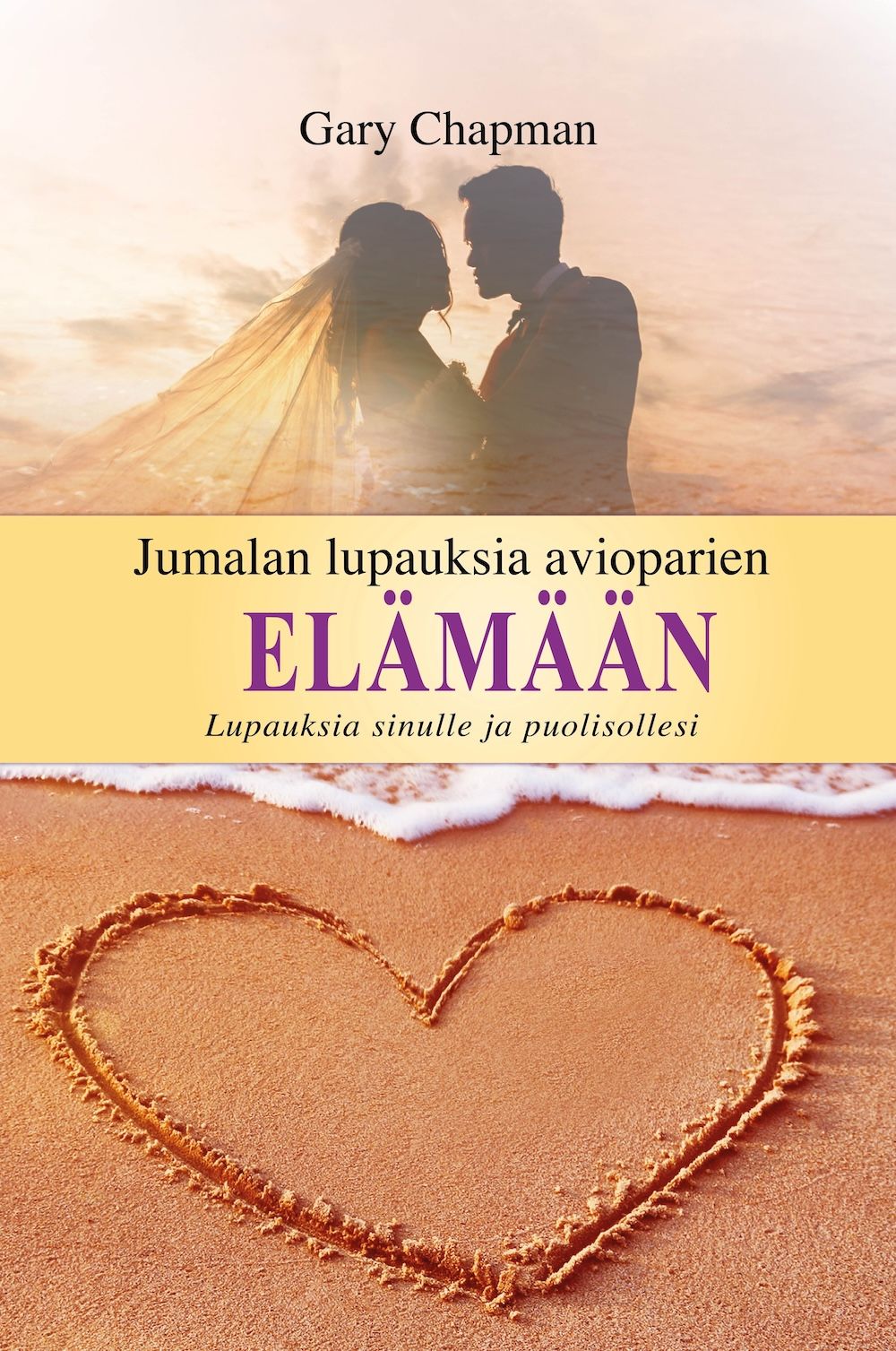 Gary Chapman : Jumalan lupauksia avioparien elämään