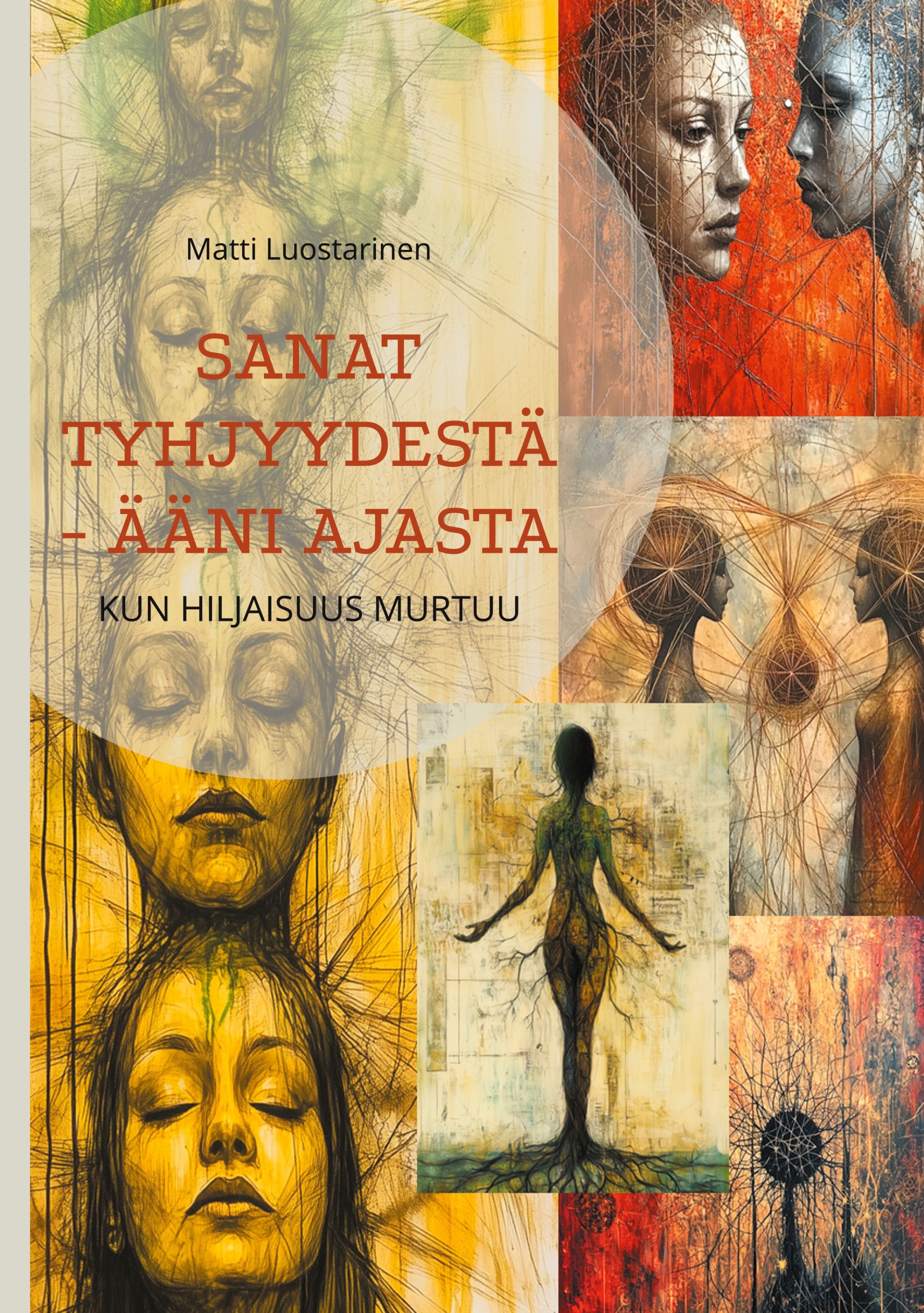 Matti Luostarinen : Sanat tyhjyydestä - ääni ajasta