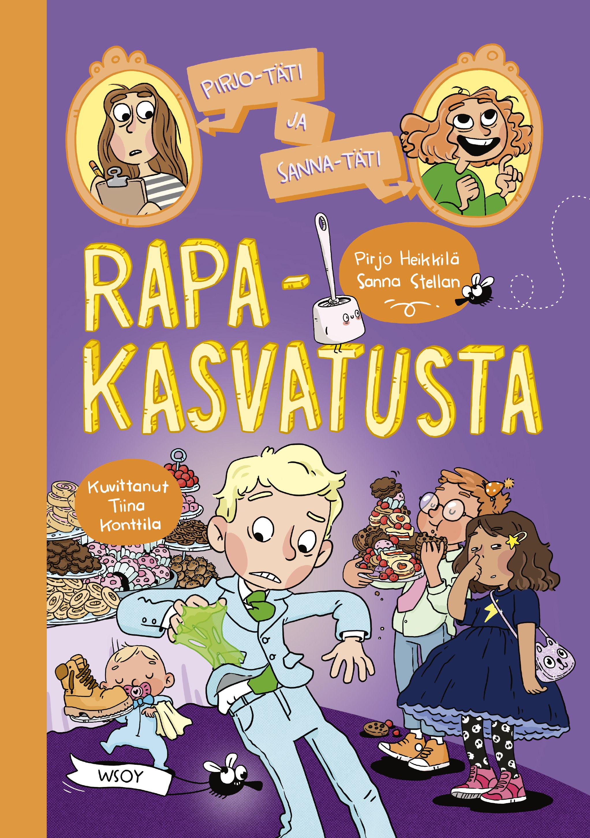 Sanna Stellan & Pirjo Heikkilä : Pirjo-täti ja Sanna-täti: Rapakasvatusta
