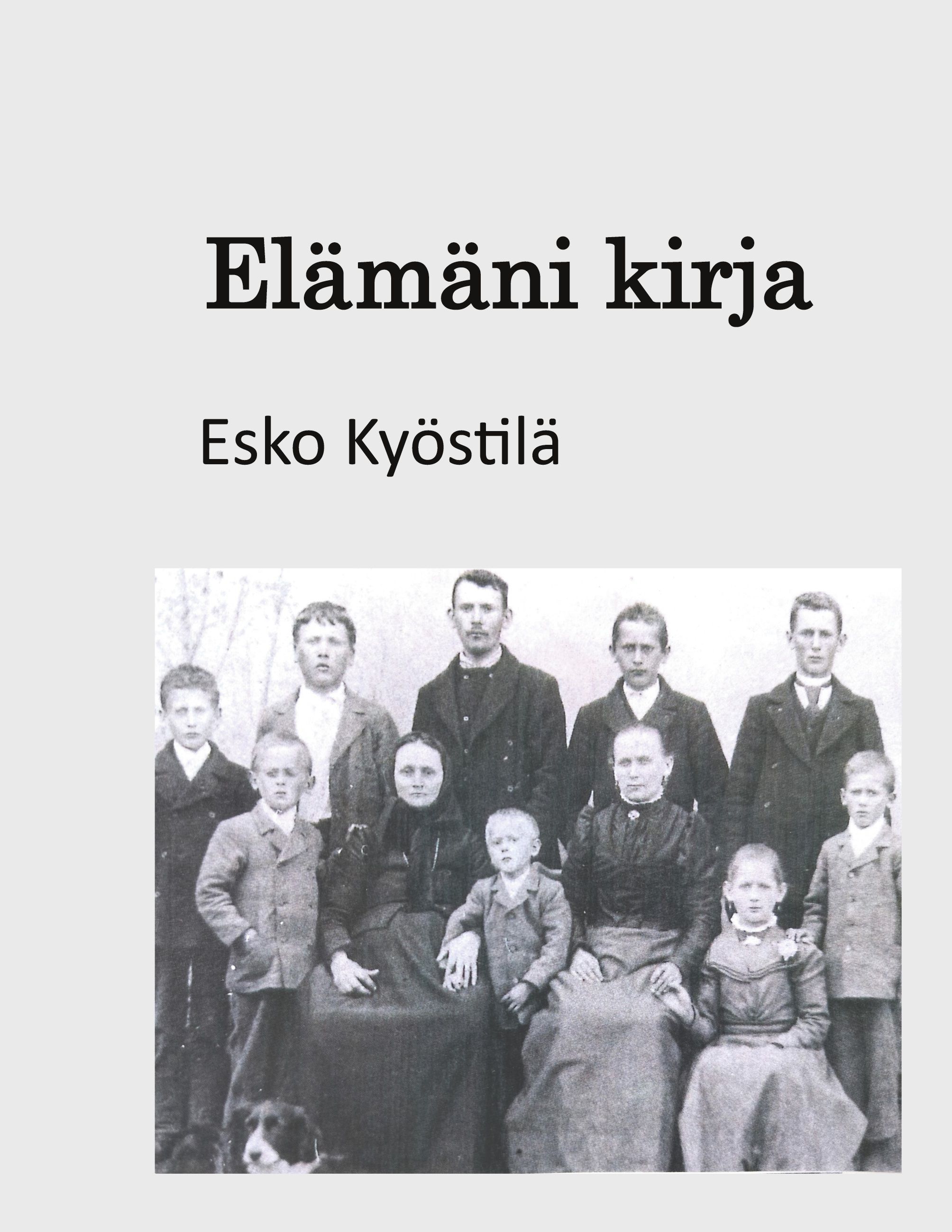 Esko Kyöstilä & Esko Boelius & Arvo Esko Robert : Elämäni kirja