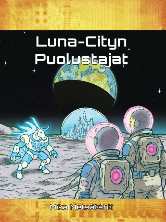 Mika Metsätähti : Luna-Cityn Puolustajat