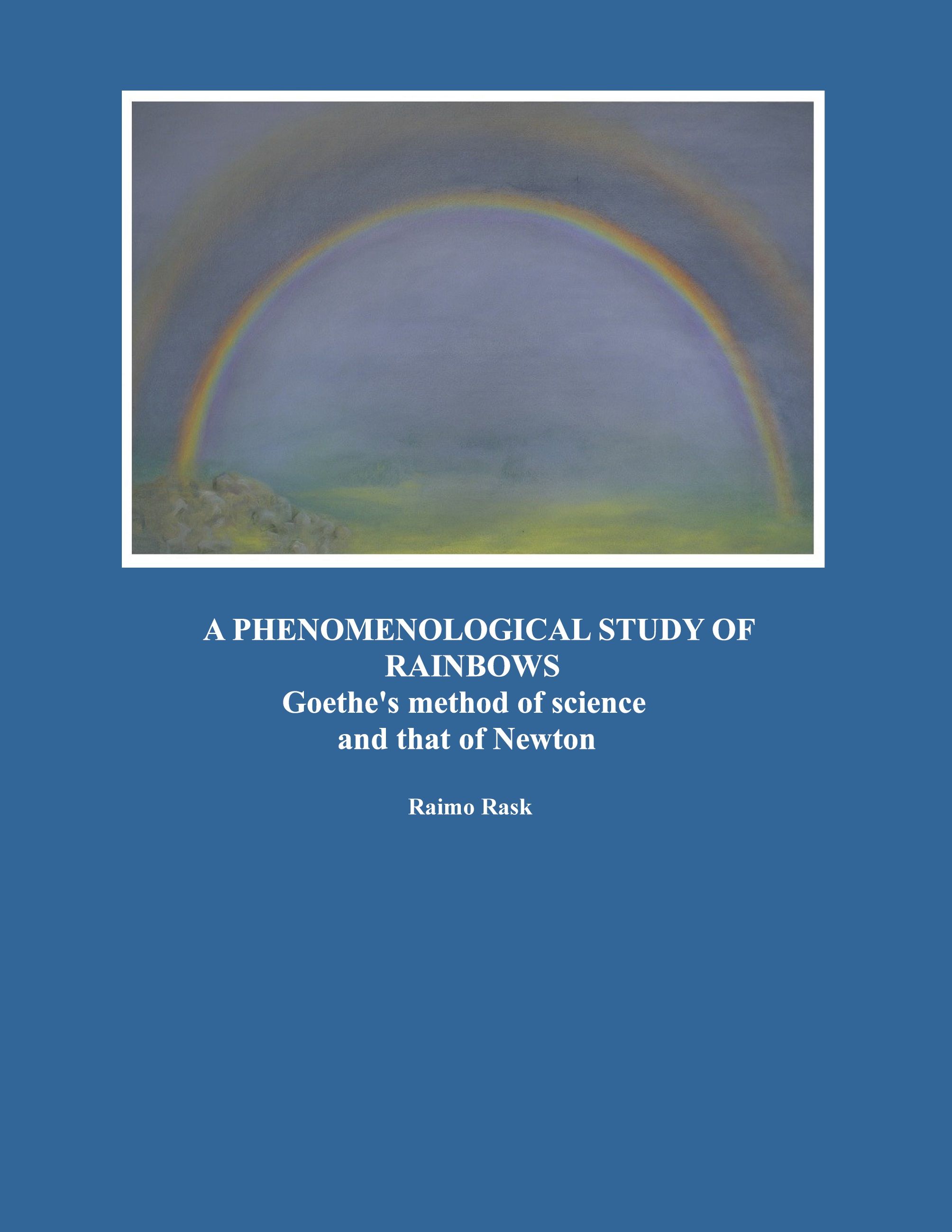 Raimo Rask : A Phenomenological Study of Rainbows