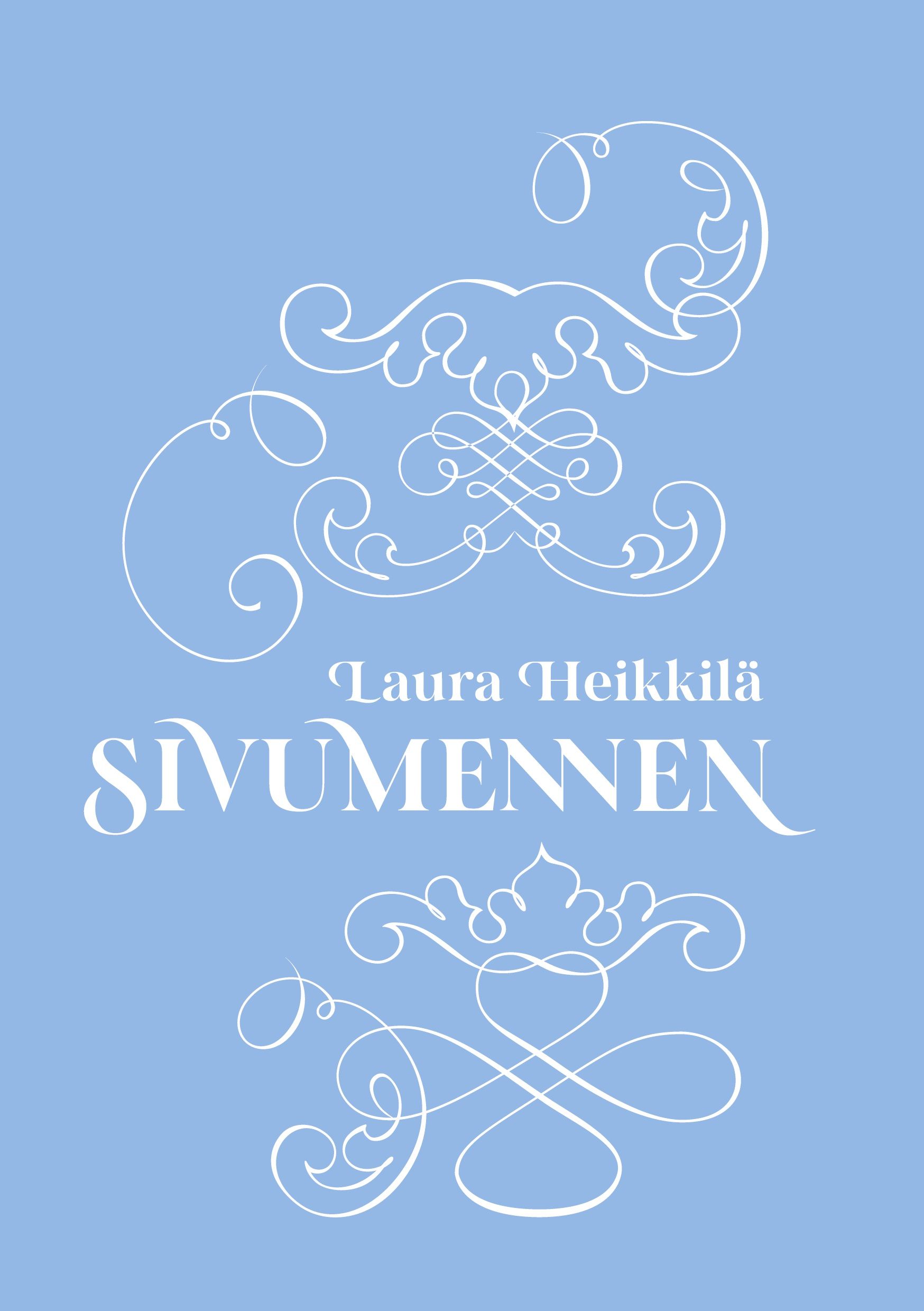 Laura Heikkilä : Sivumennen