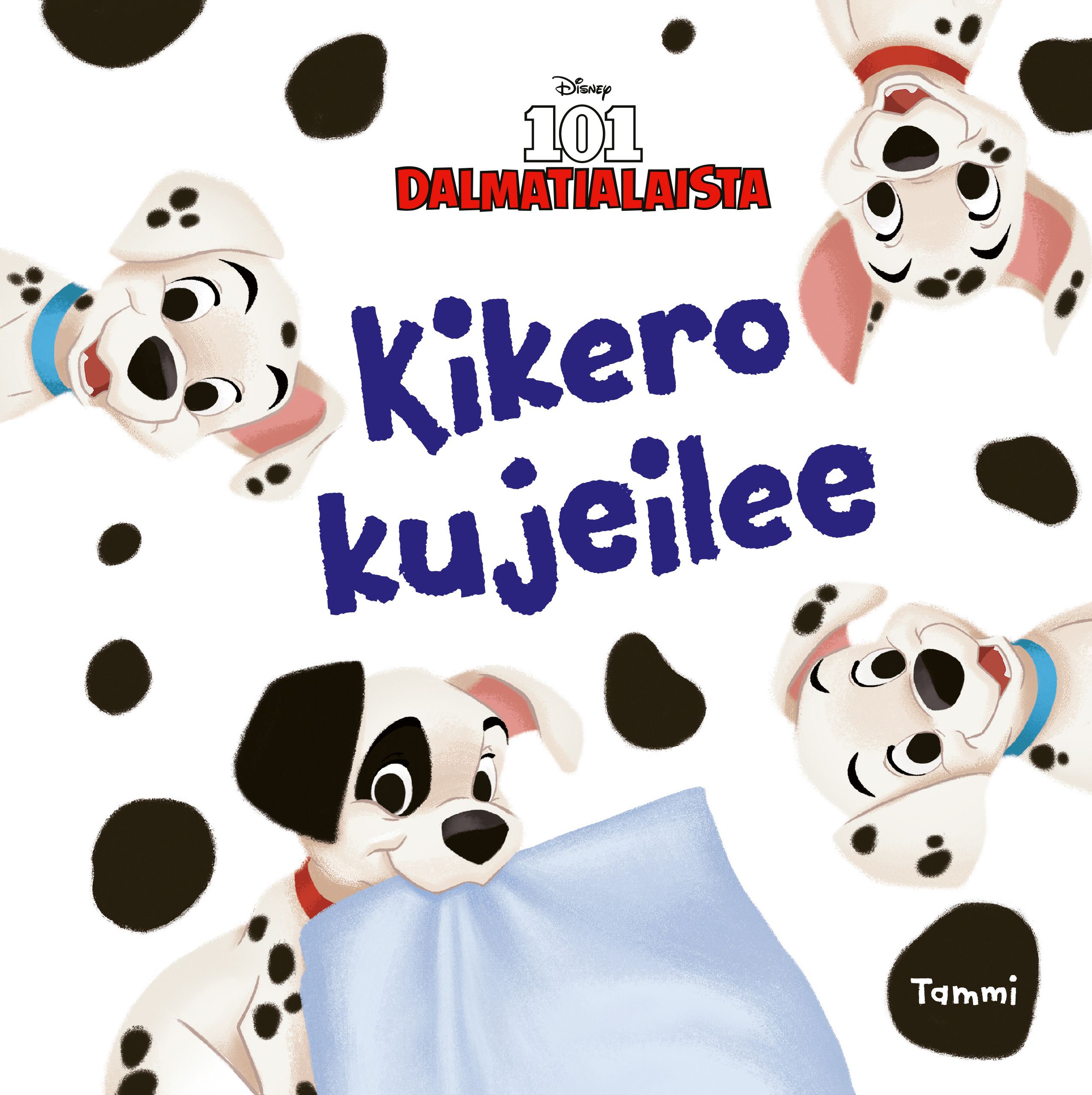  & Calliope Glass : Disney. 101 dalmatialaista. Kikero kujeilee