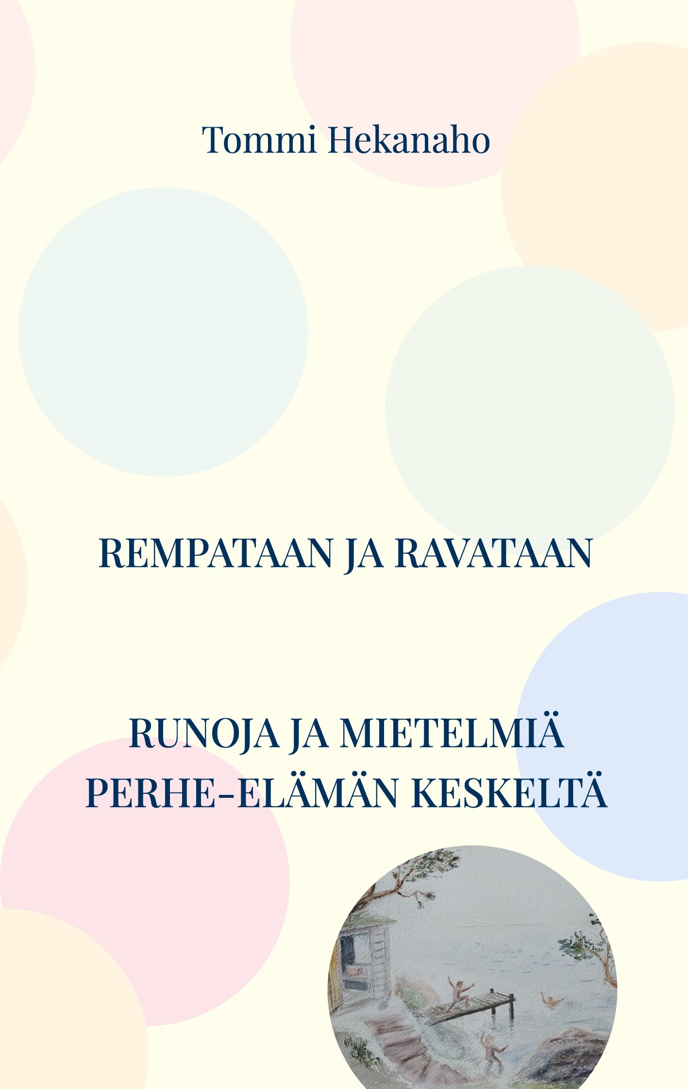 Tommi Hekanaho : Rempataan ja ravataan