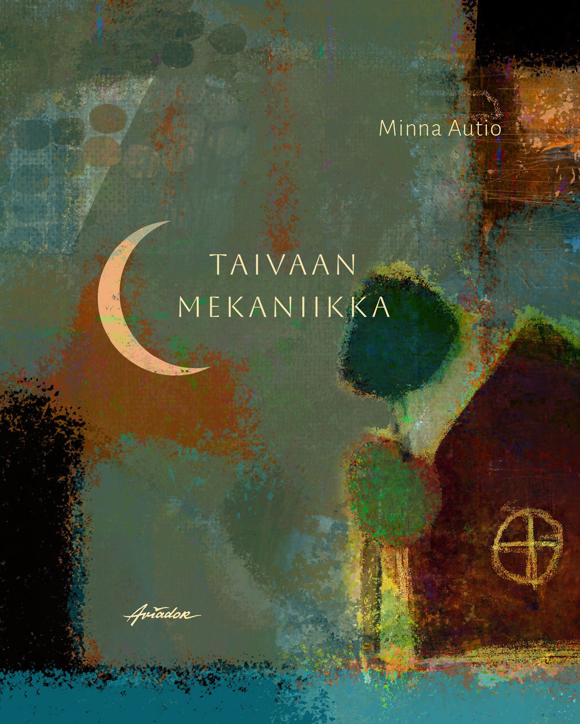 Minna Autio : Taivaan mekaniikka