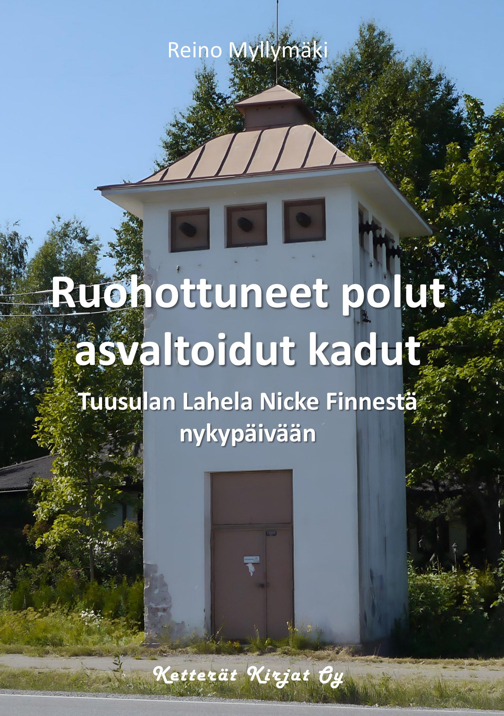 Reino Myllymäki : Ruohottuneet polut, asvaltoidut kadut