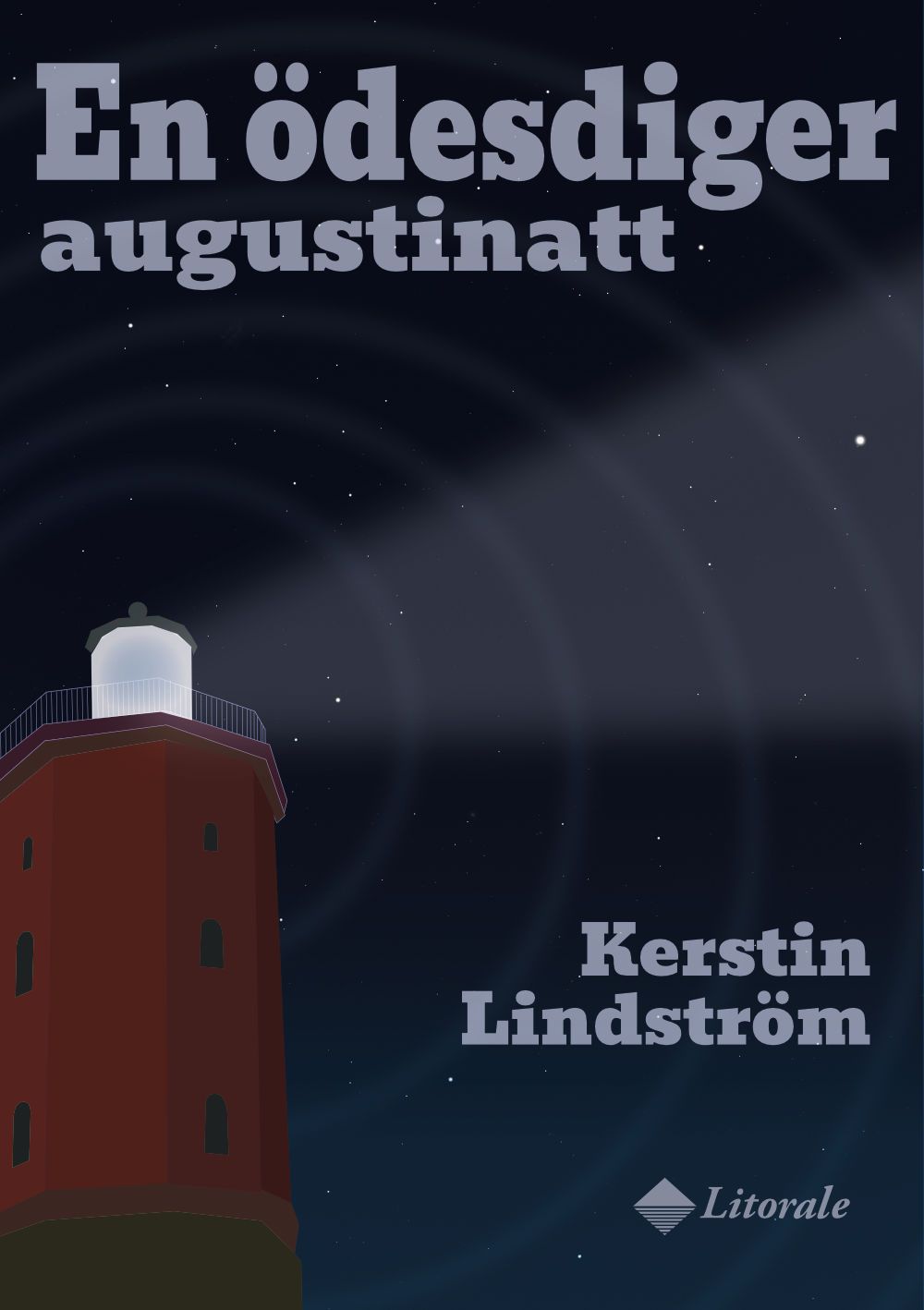 Kerstin Lindström : En ödesdiger augustinatt