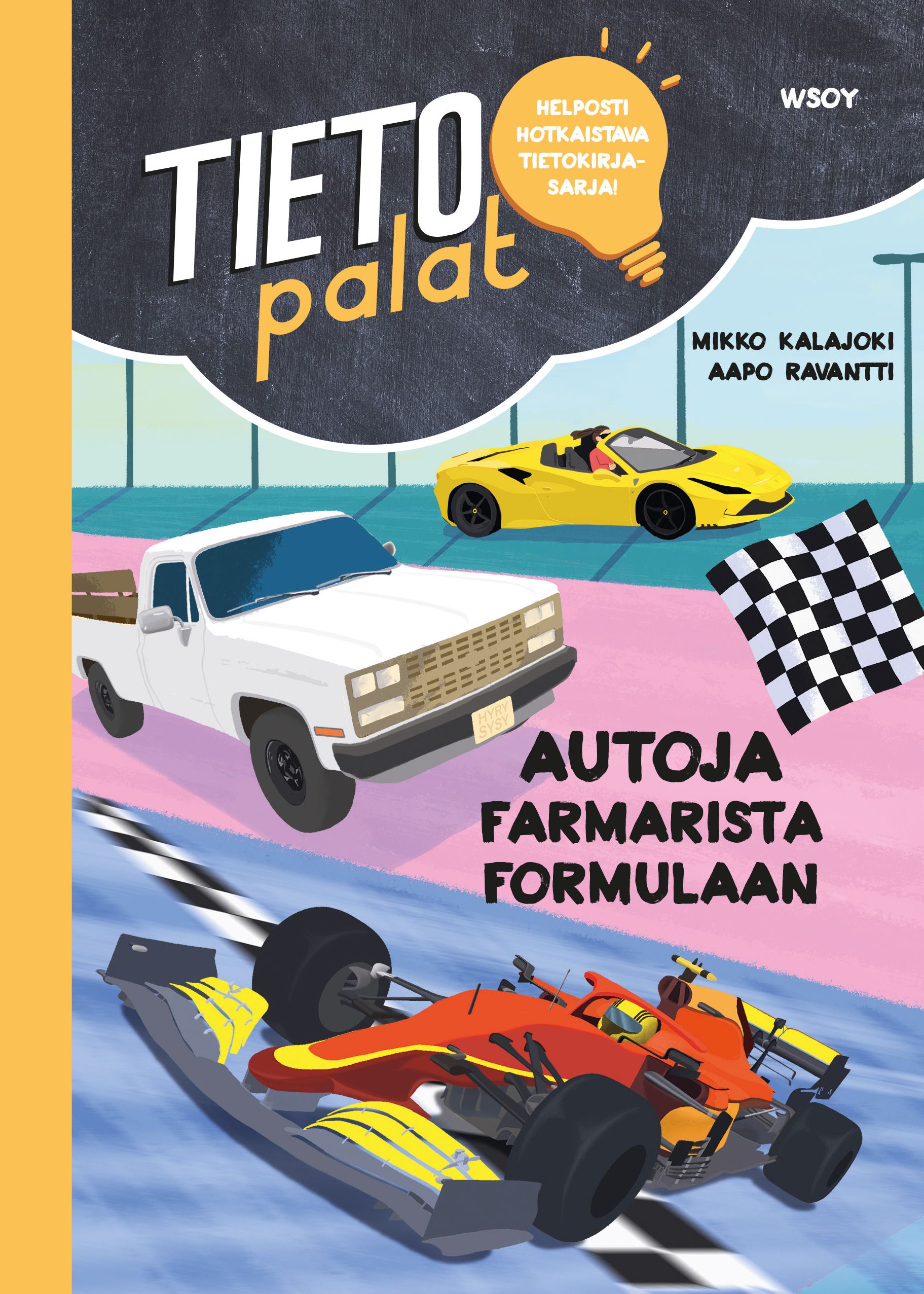 Mikko Kalajoki : Tietopalat: Autoja farmarista formulaan