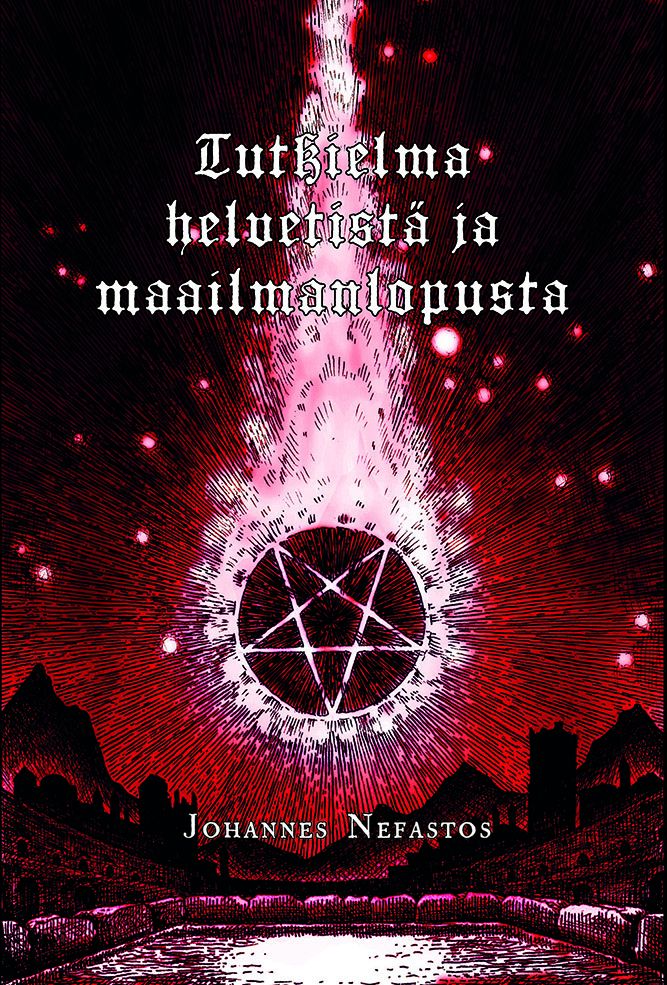 Johannes Nefastos : Tutkielma helvetistä ja maailmanlopusta