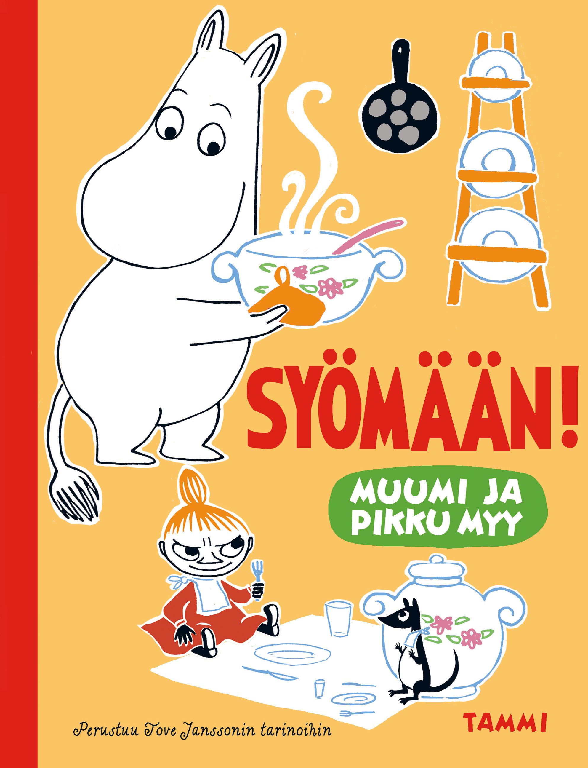 Katariina Heilala : Muumi ja Pikku Myy. Syömään!