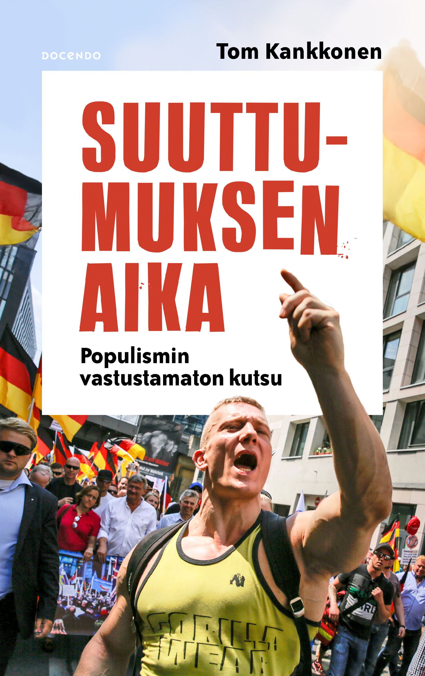 Tom Kankkonen : Suuttumuksen aika