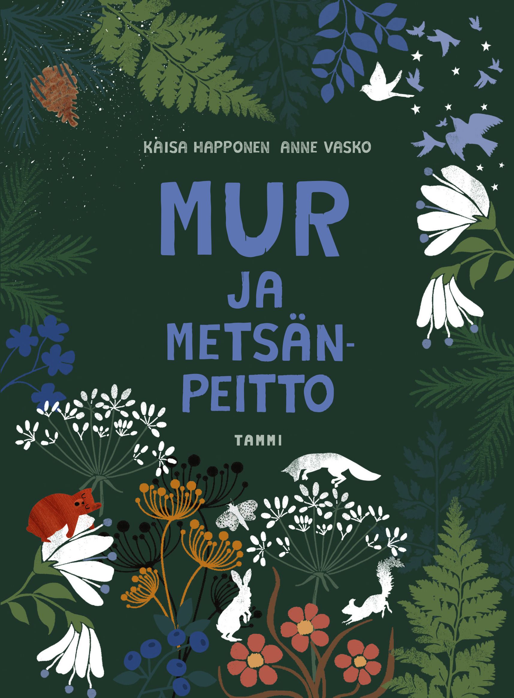 Kaisa Happonen : Mur ja metsänpeitto