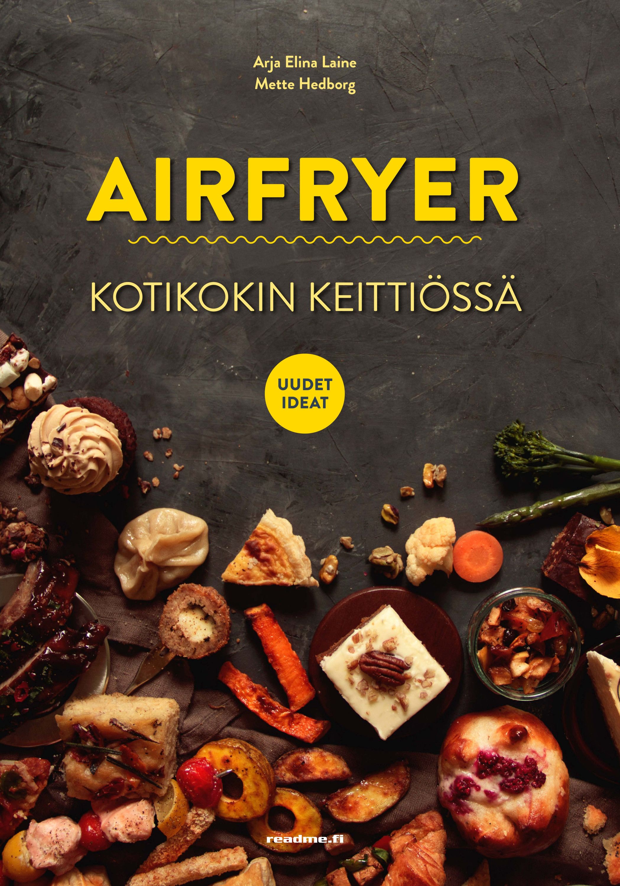 Arja Elina Laine : Airfryer- Kotikokin keittiössä - uudet ideat
