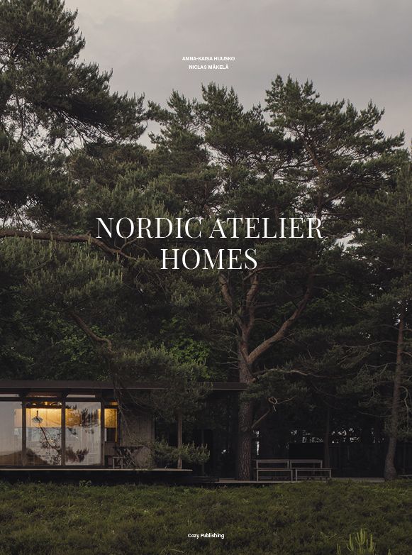 Huusko Anna-Kaisa : Nordic Atelier Homes